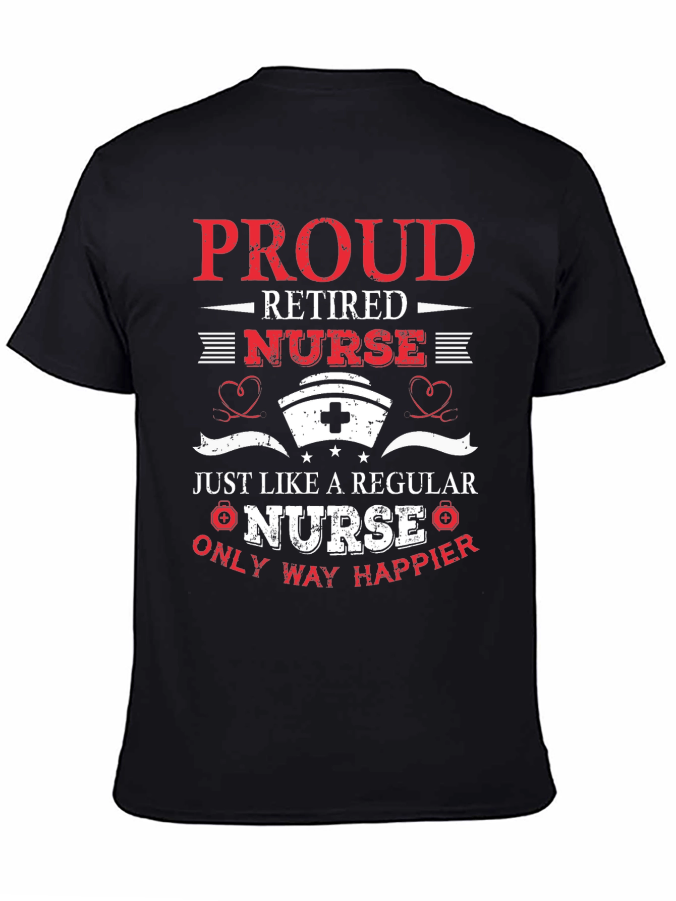 Proud Retired Nurse Graphic T-Shirt
