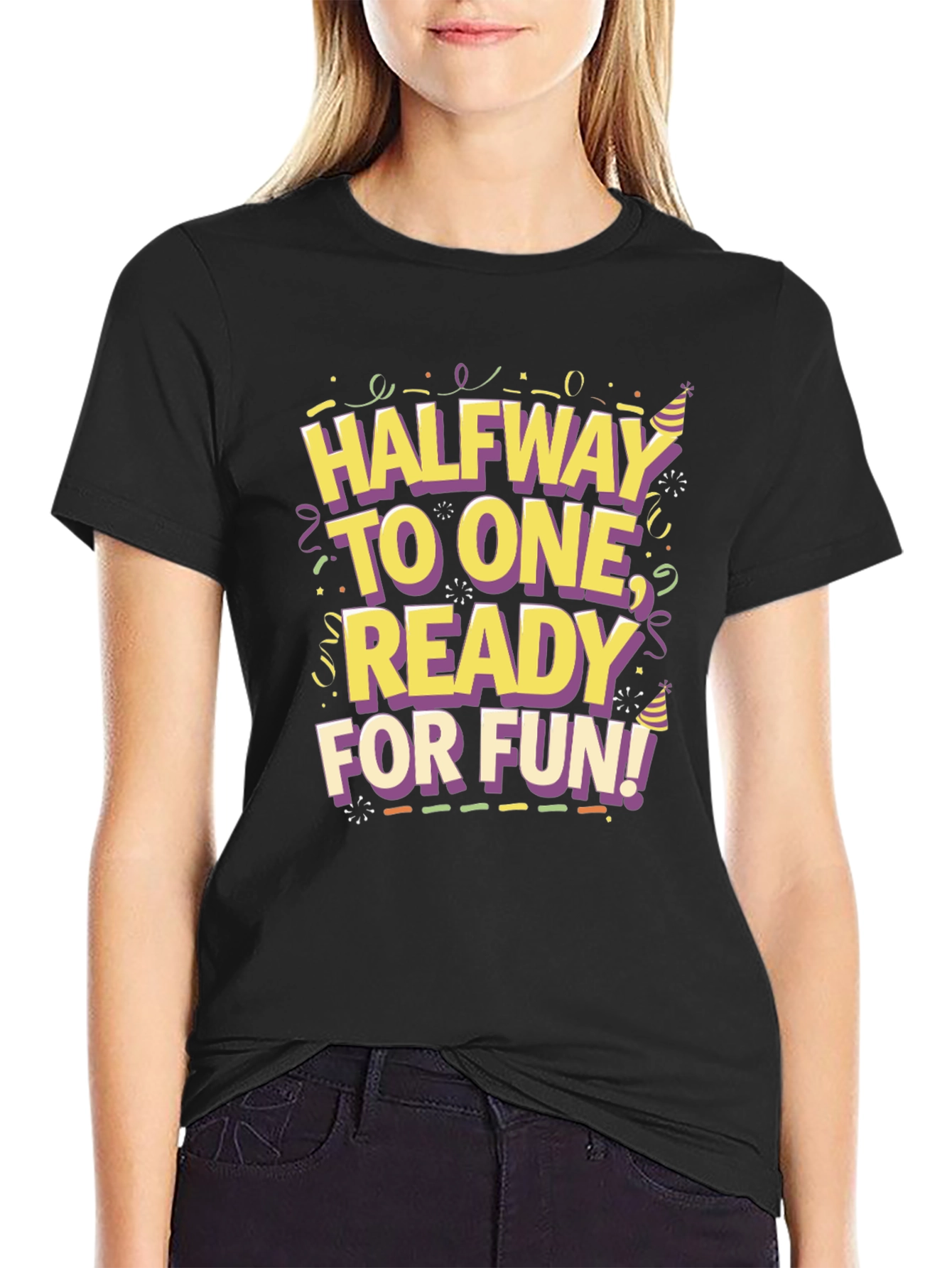 Halfway To One Ready For Fun! T-Shirt