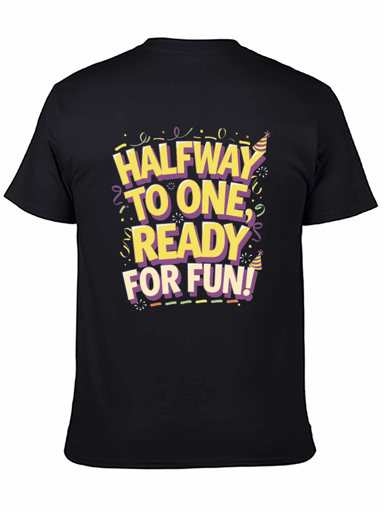 Halfway To One Ready For Fun! T-Shirt