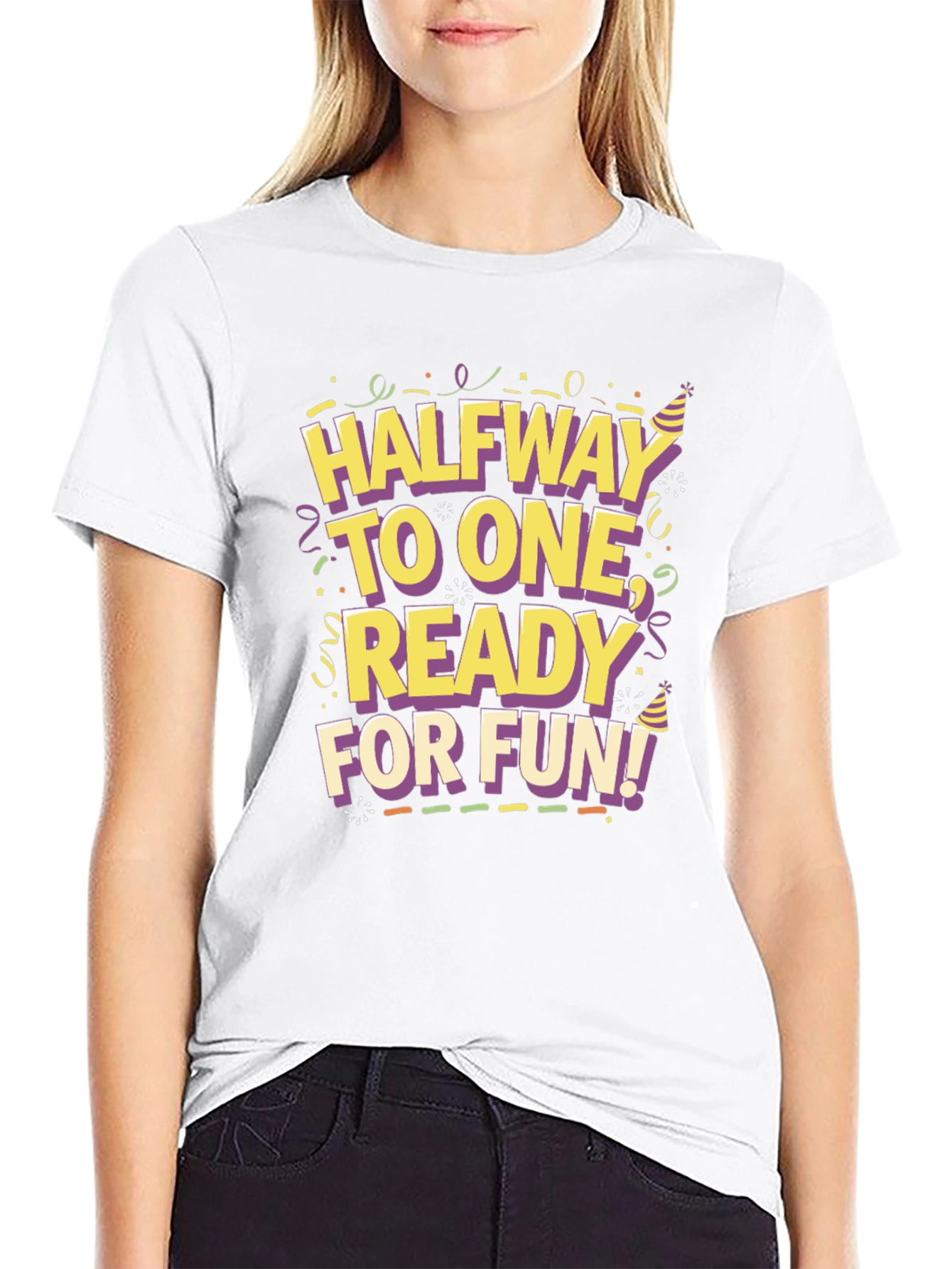Halfway To One Ready For Fun! T-Shirt