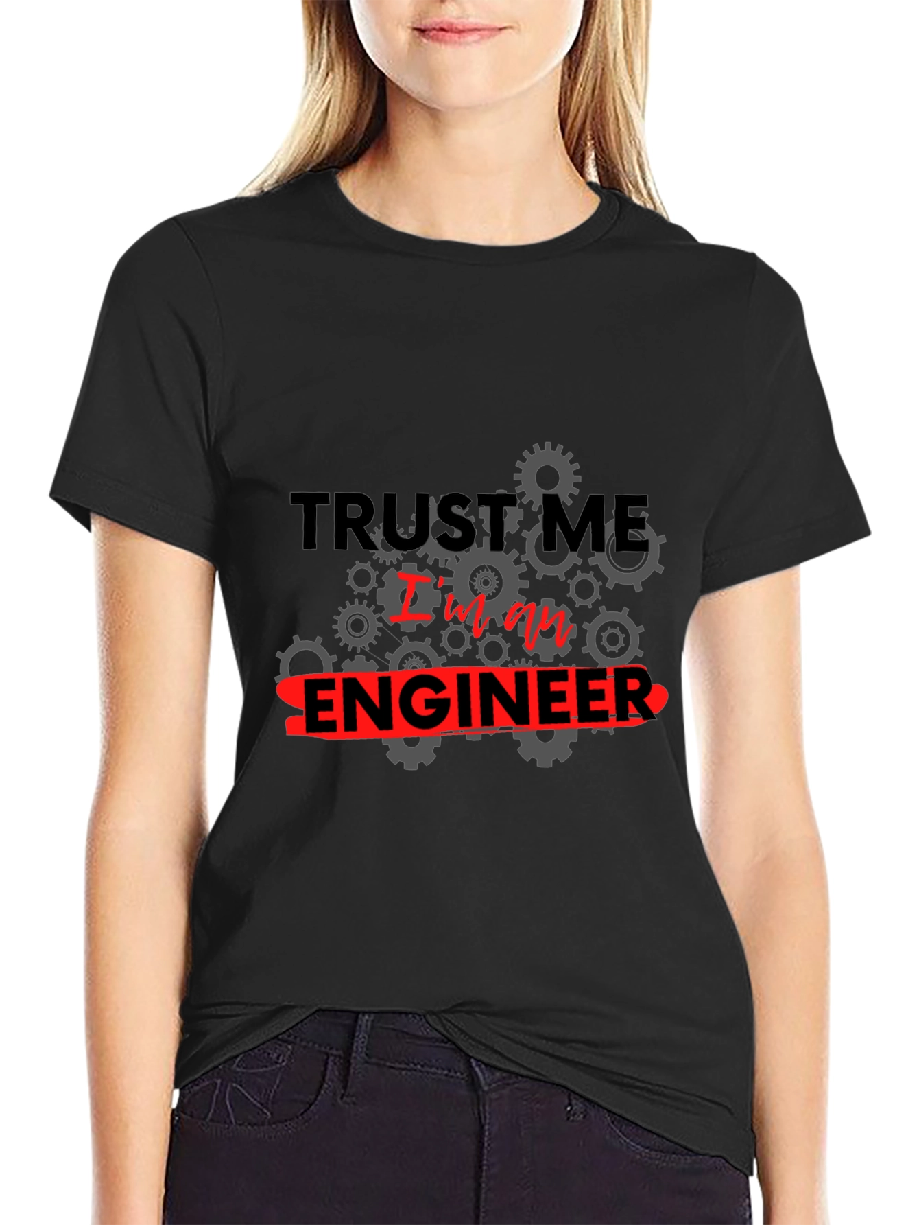 Trust Me Im an Engineer T-Shirt