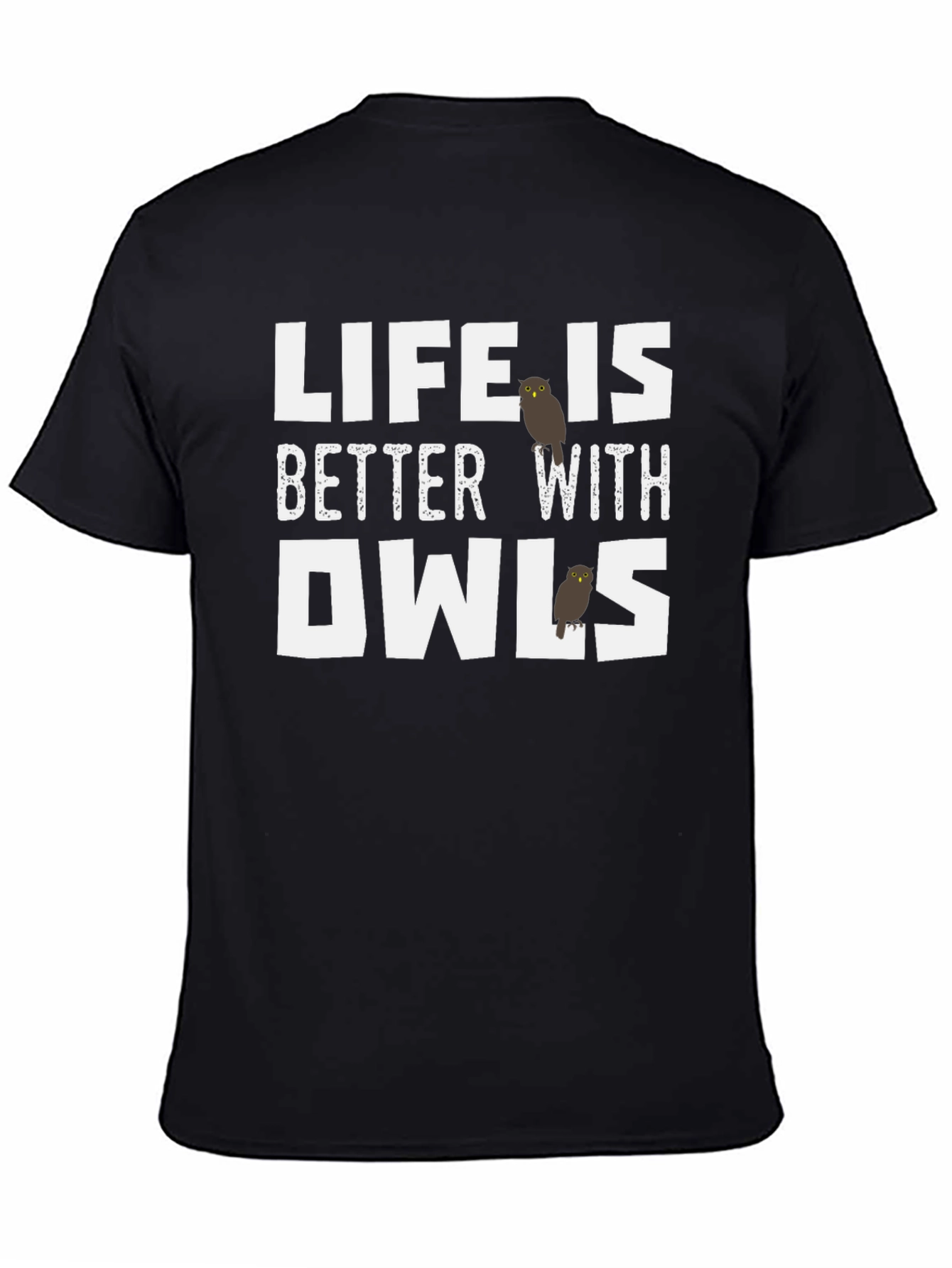 Life is Better with Owls Graphic Tee