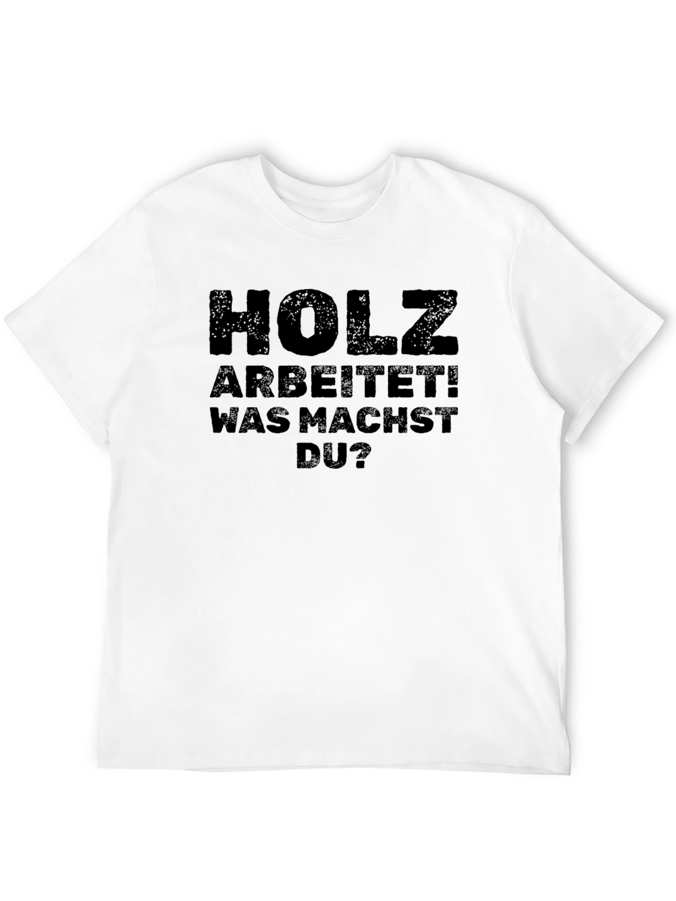 Holz Arbeitet T-Shirt - German Woodworking Tee
