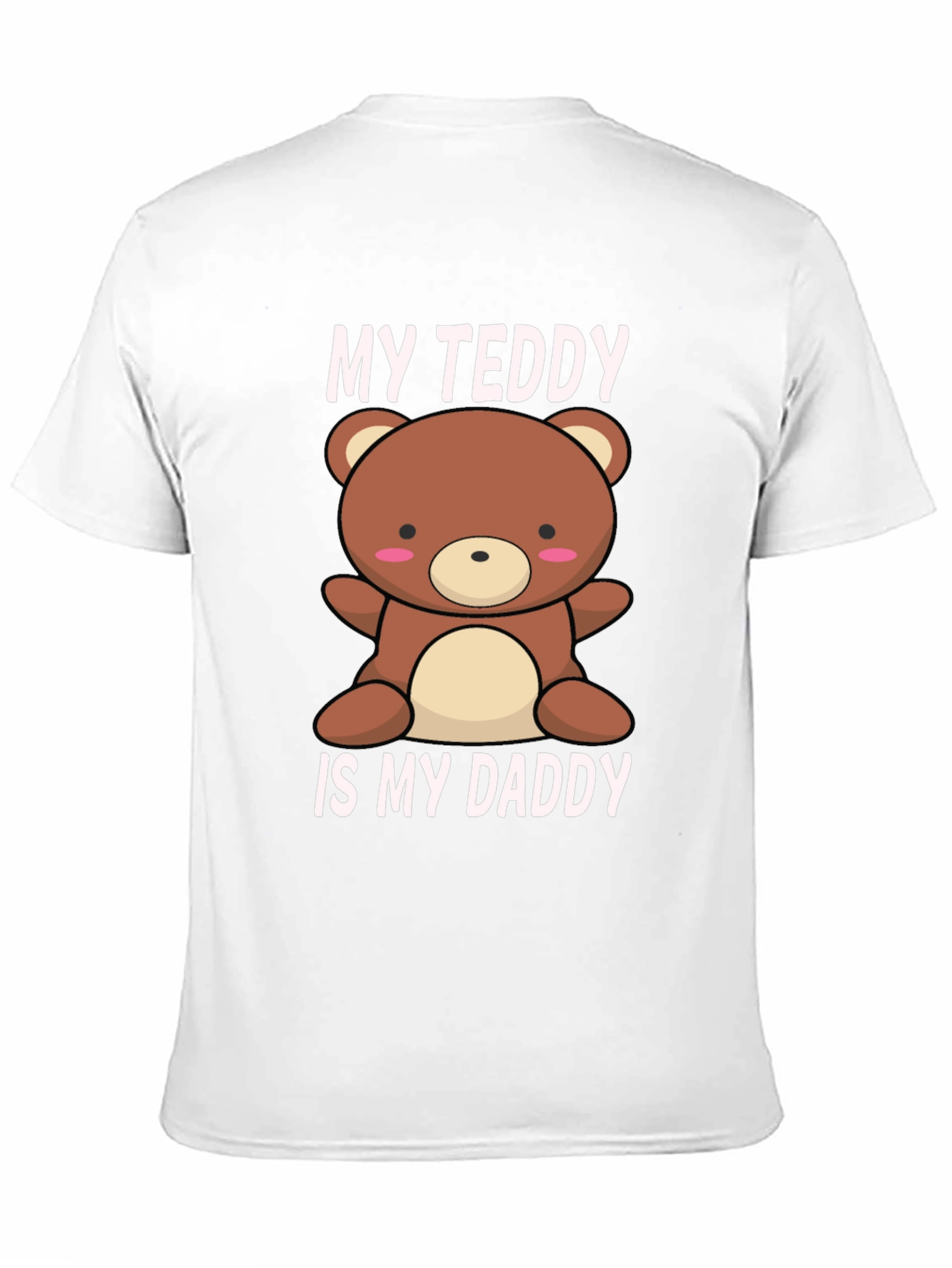My Teddy Is My Daddy - Black T-Shirt
