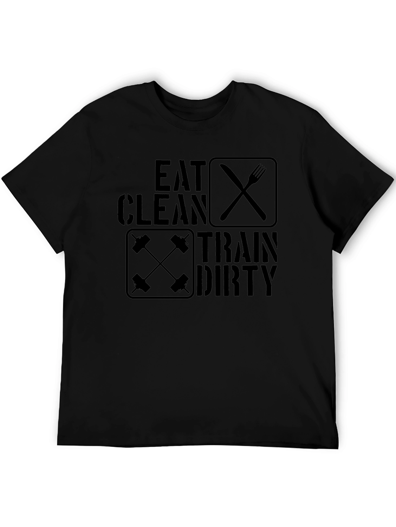 Eat Clean Train Dirty Black Graphic T-Shirt