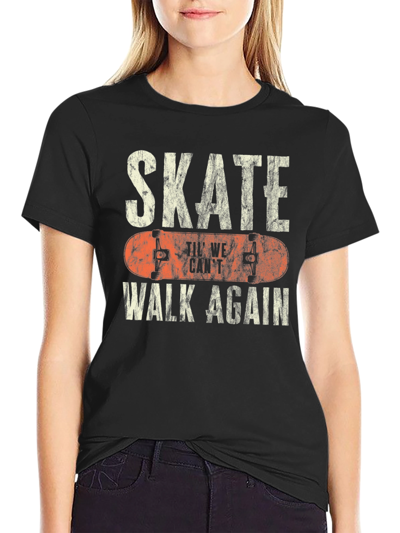 Skate Til We Cant Walk Again Black T-Shirt
