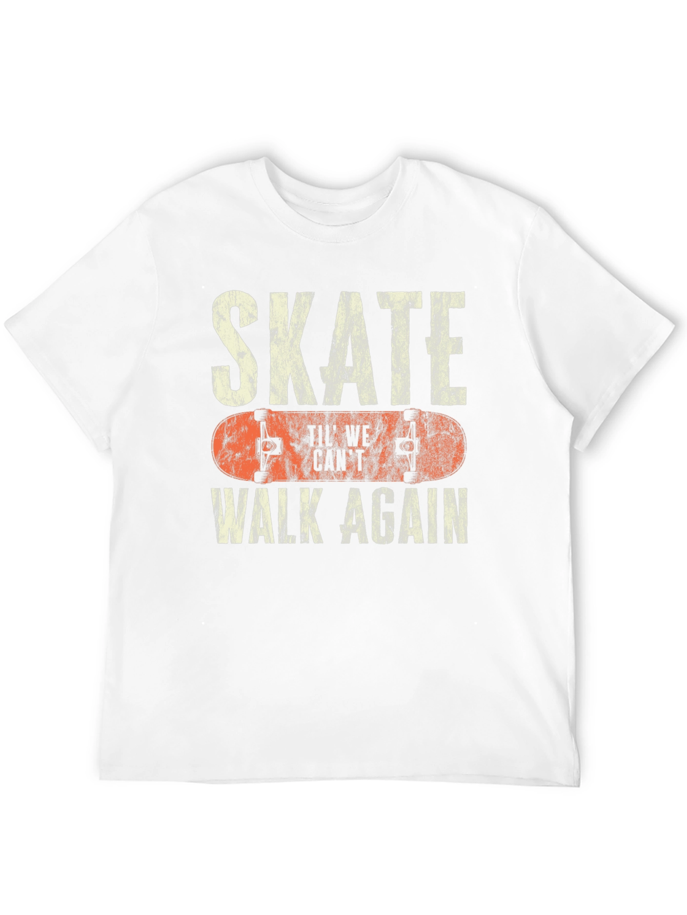 Skate Til We Cant Walk Again Black T-Shirt