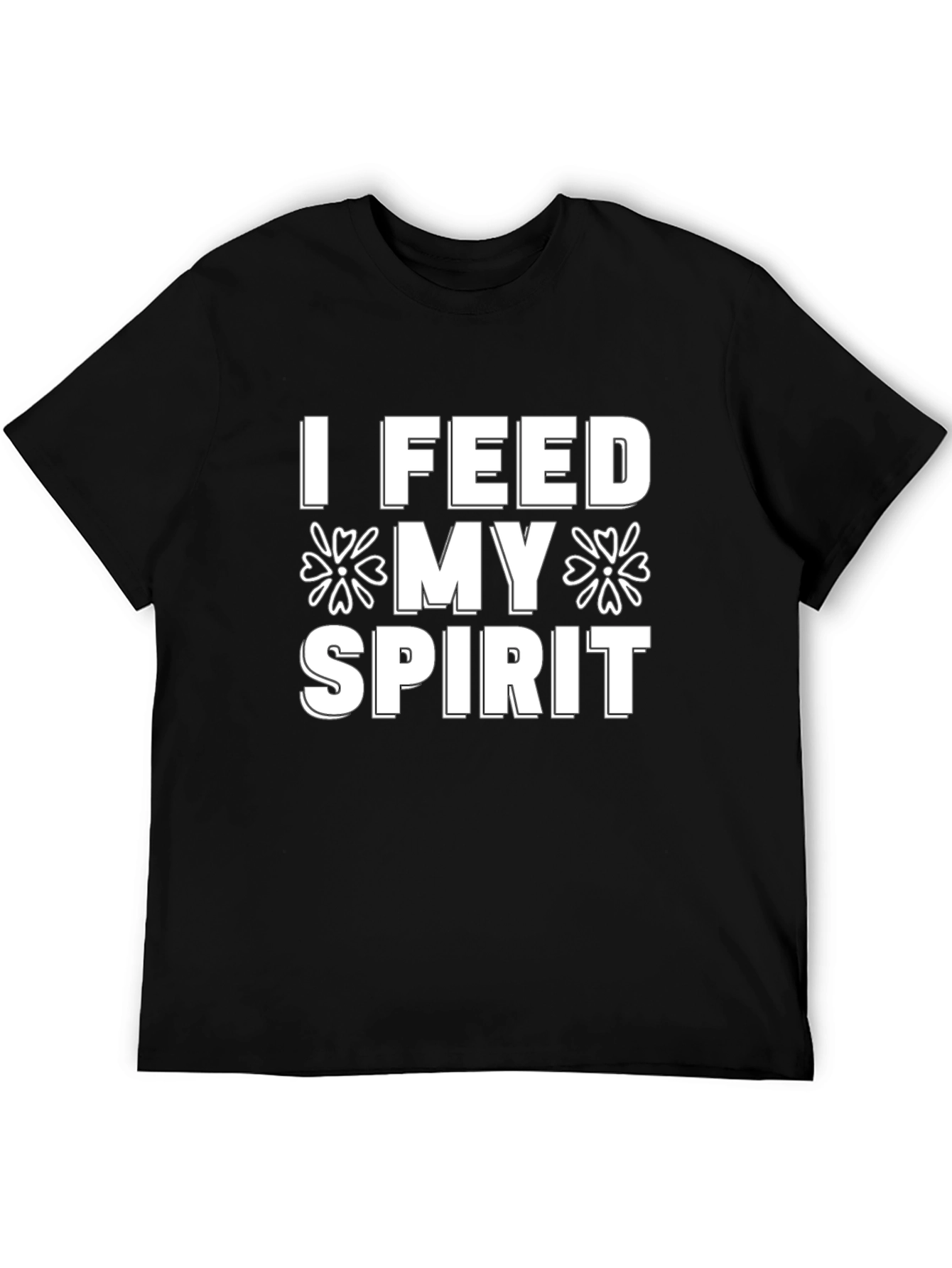 I Feed My Spirit T-Shirt - Black Graphic Tee