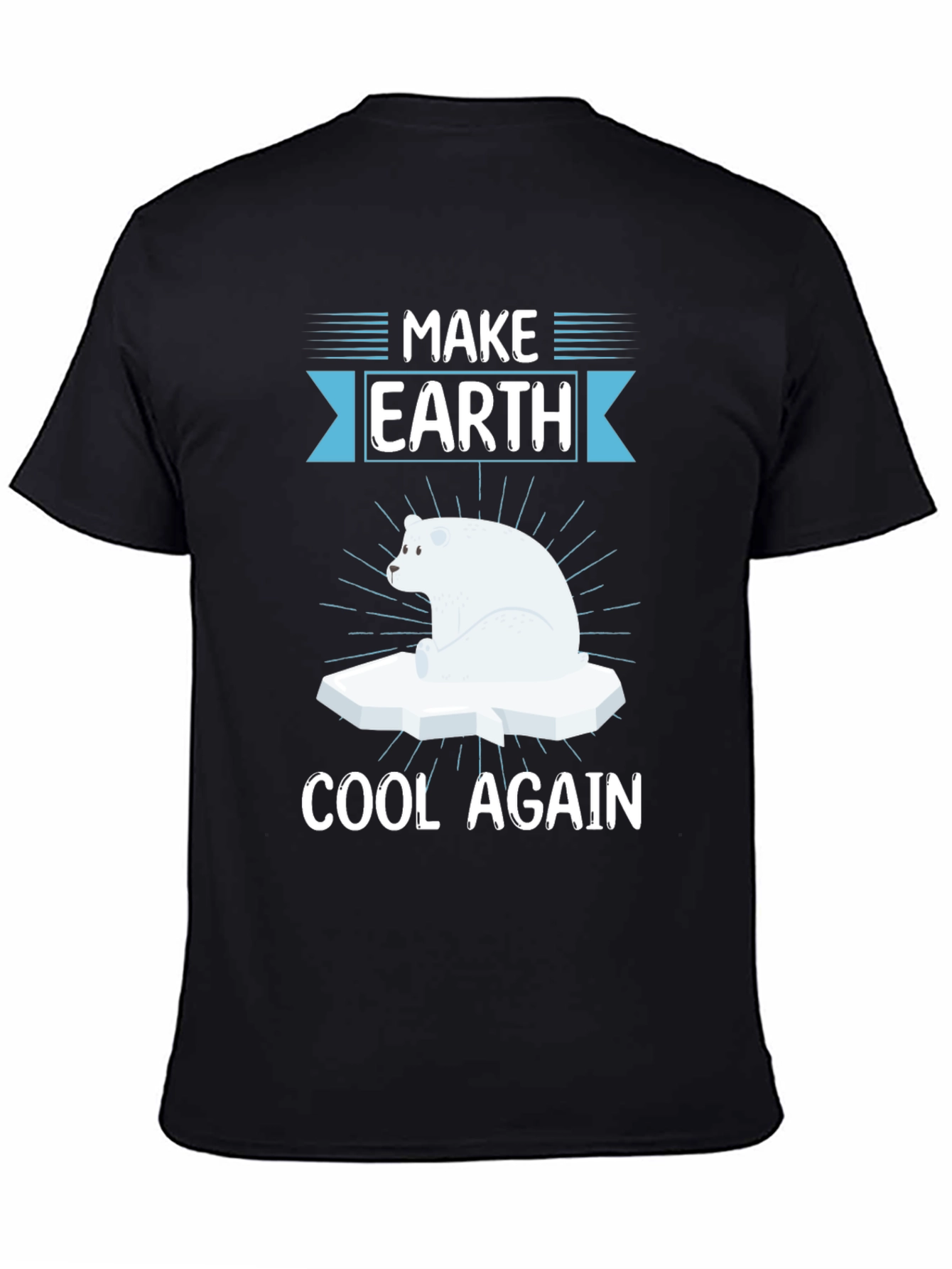 Make Earth Cool Again T-Shirt - Global Warming Awareness