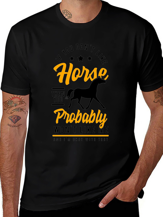 Horse Lover Graphic Tee - If You Dont Like Horses
