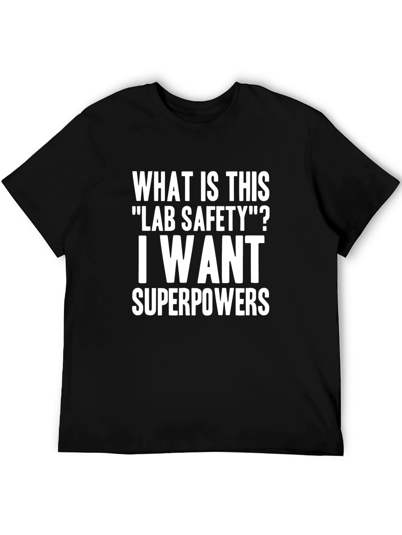 Lab Safety Superpowers T-Shirt - Funny Science Tee