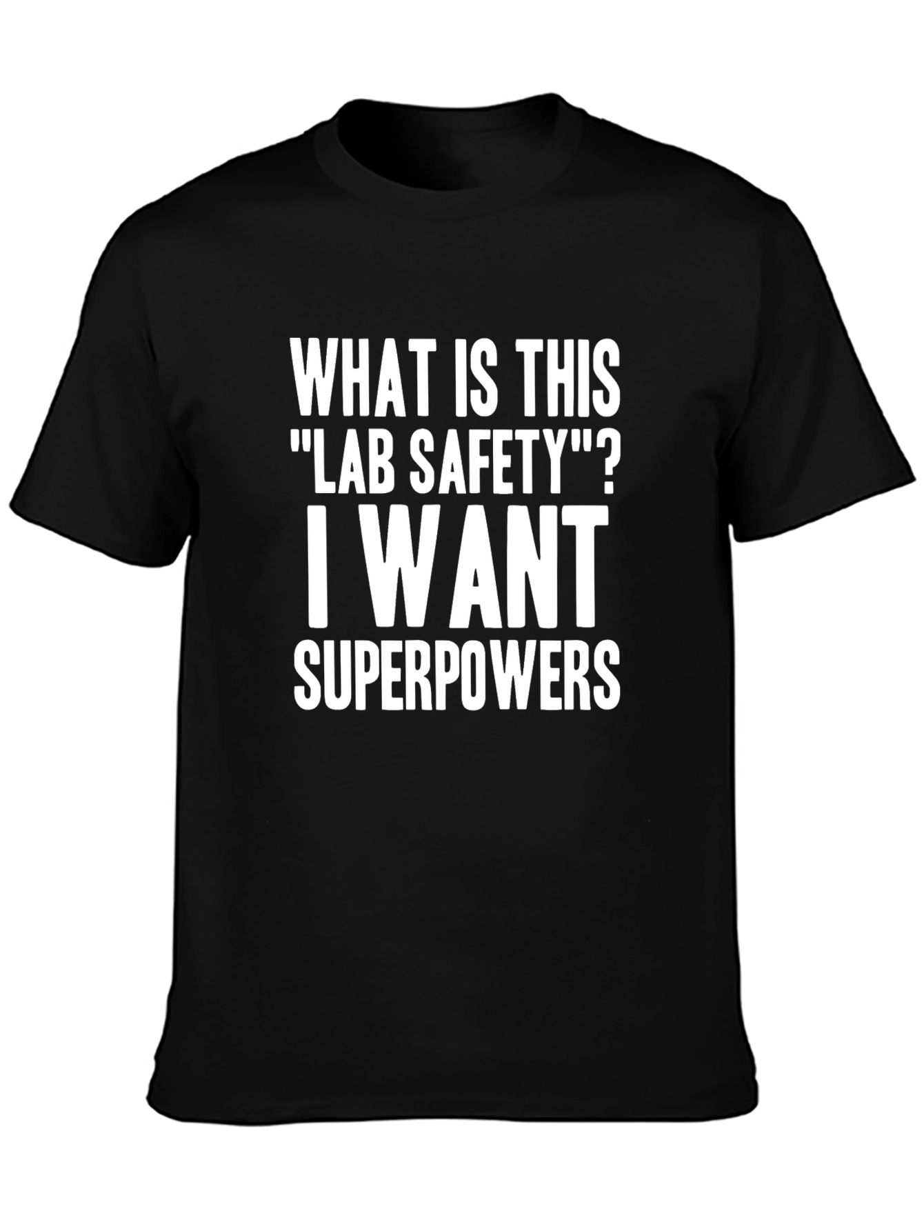 Lab Safety Superpowers T-Shirt - Funny Science Tee