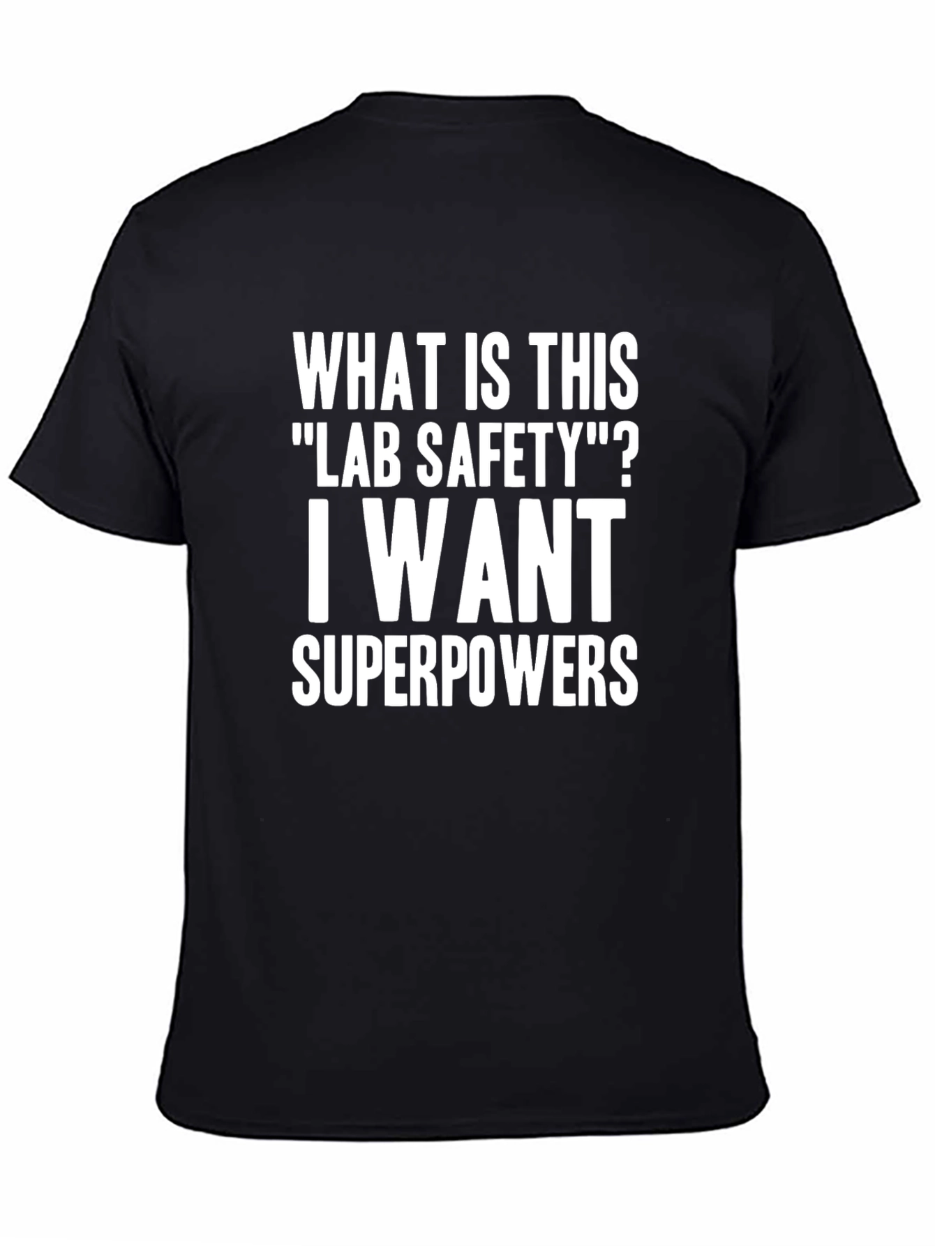Lab Safety Superpowers T-Shirt - Funny Science Tee