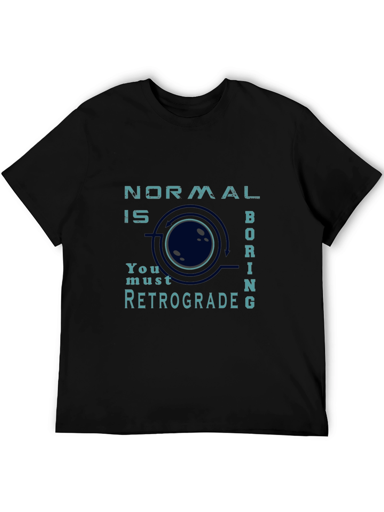 Normal Is Boring Retrograde Graphic T-Shirt