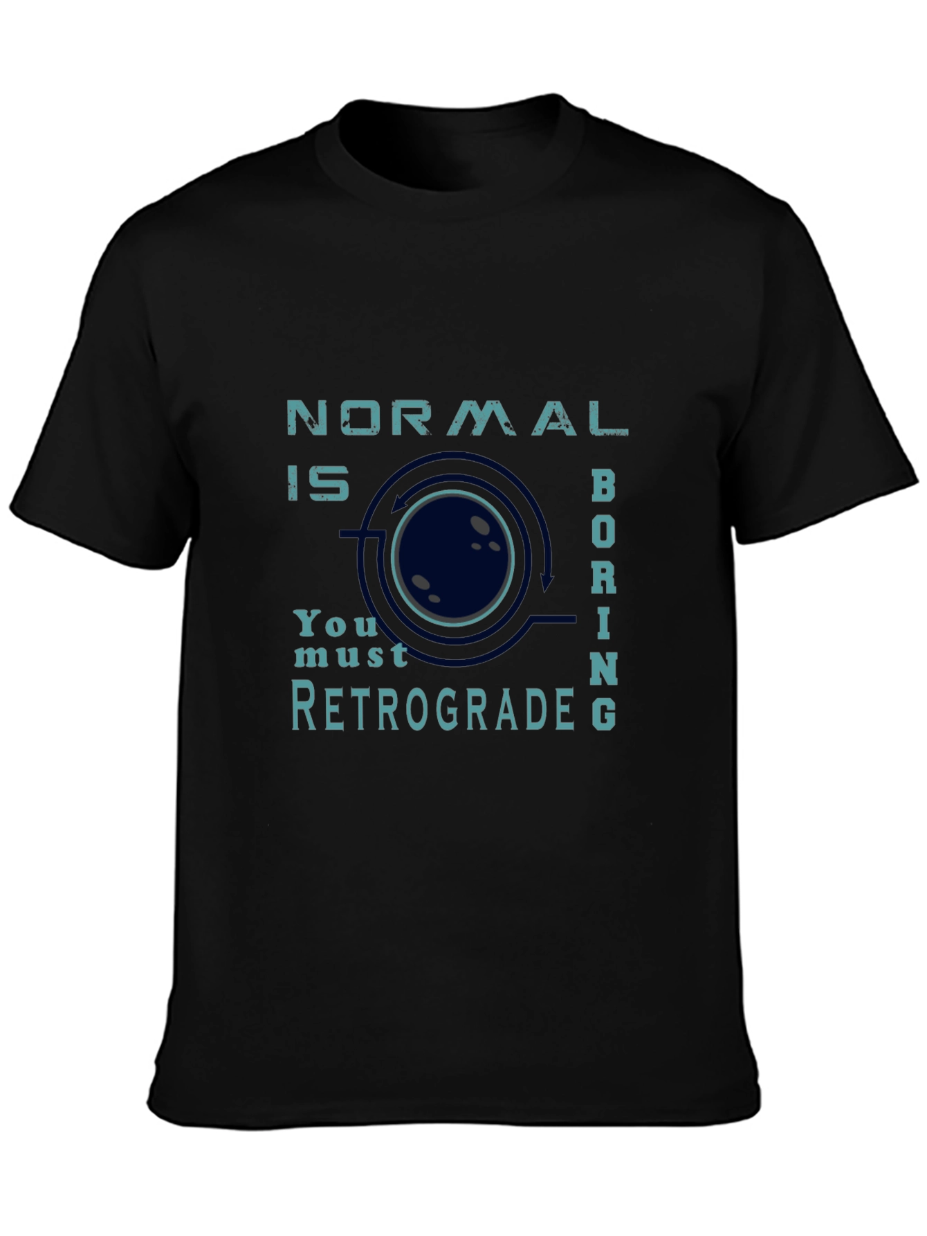 Normal Is Boring Retrograde Graphic T-Shirt