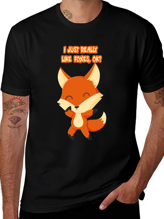 Fox Lover T-Shirt - I Just Really Like Foxes OK?