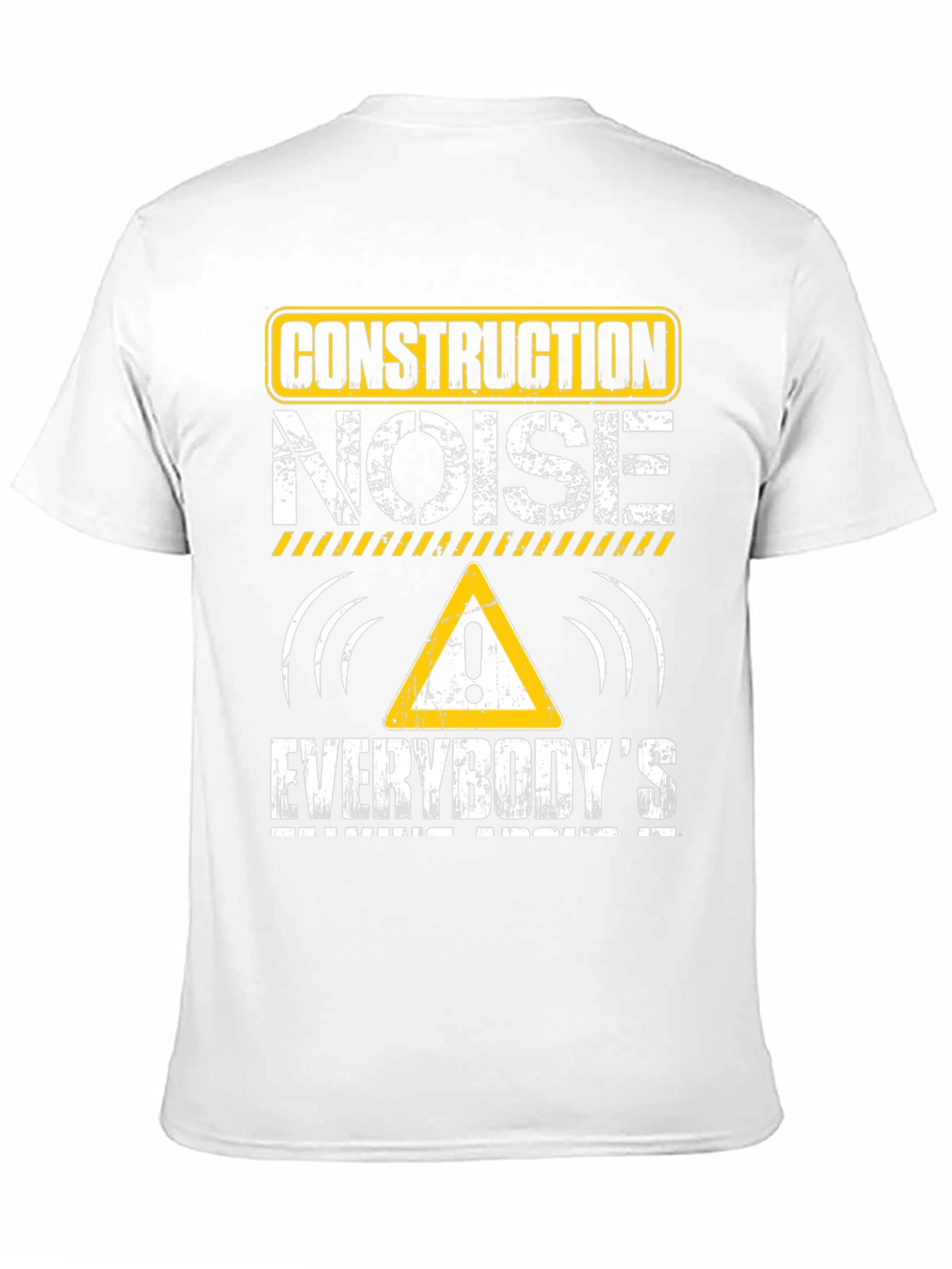 Construction Noise T-Shirt - Funny Workwear Tee