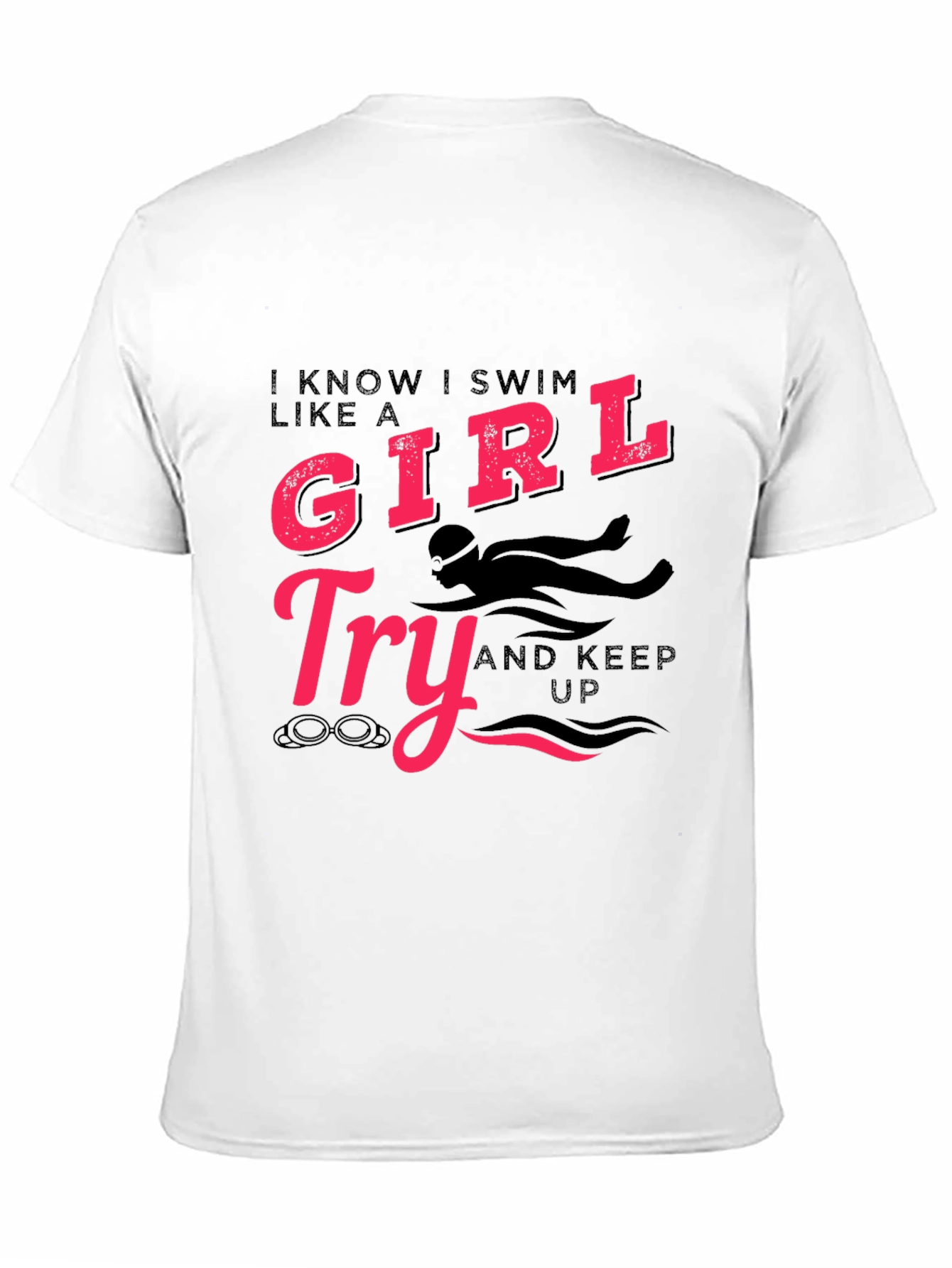 I Swim Like a Girl T-Shirt