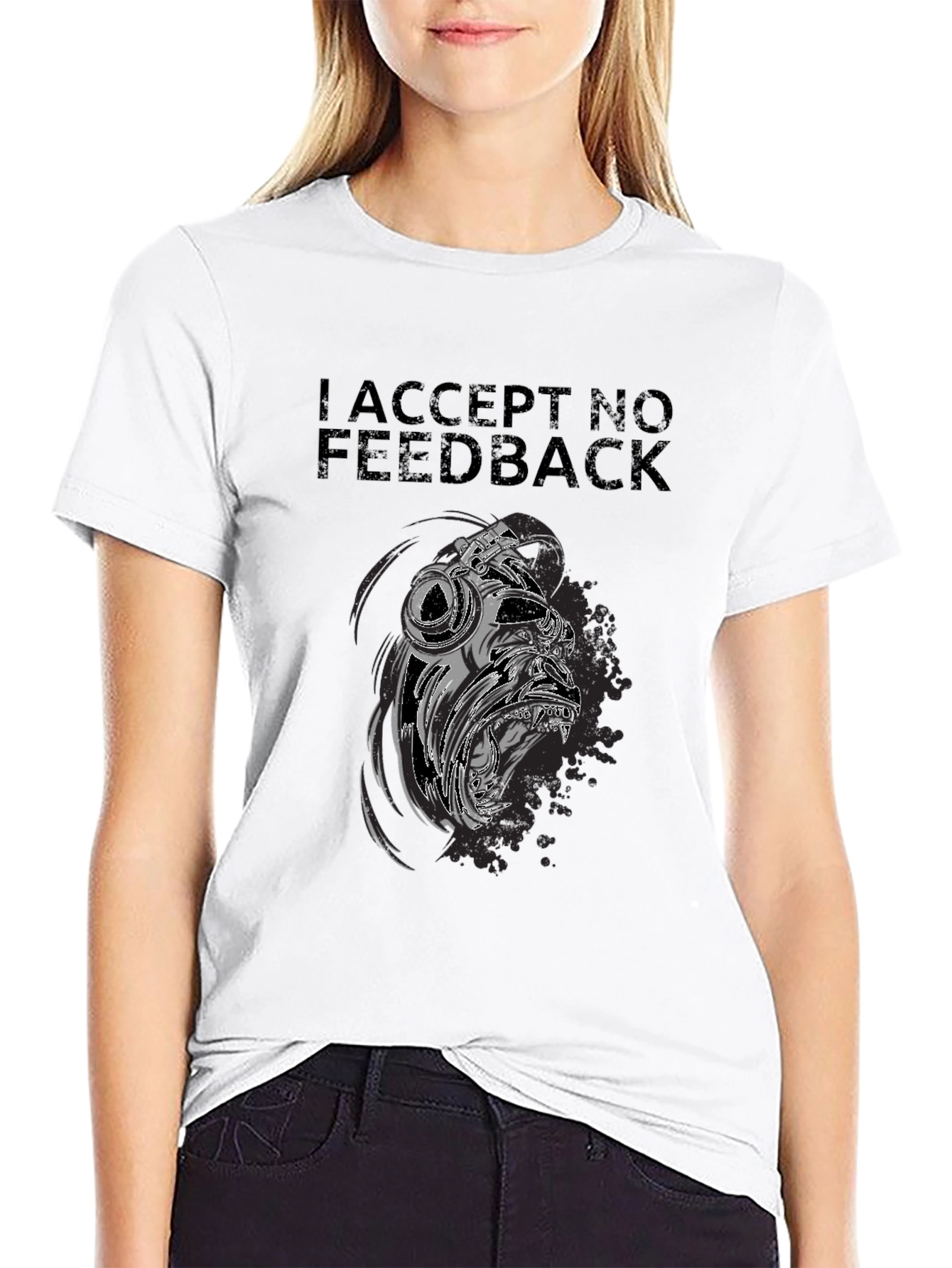 I Accept No Feedback Graphic Tee