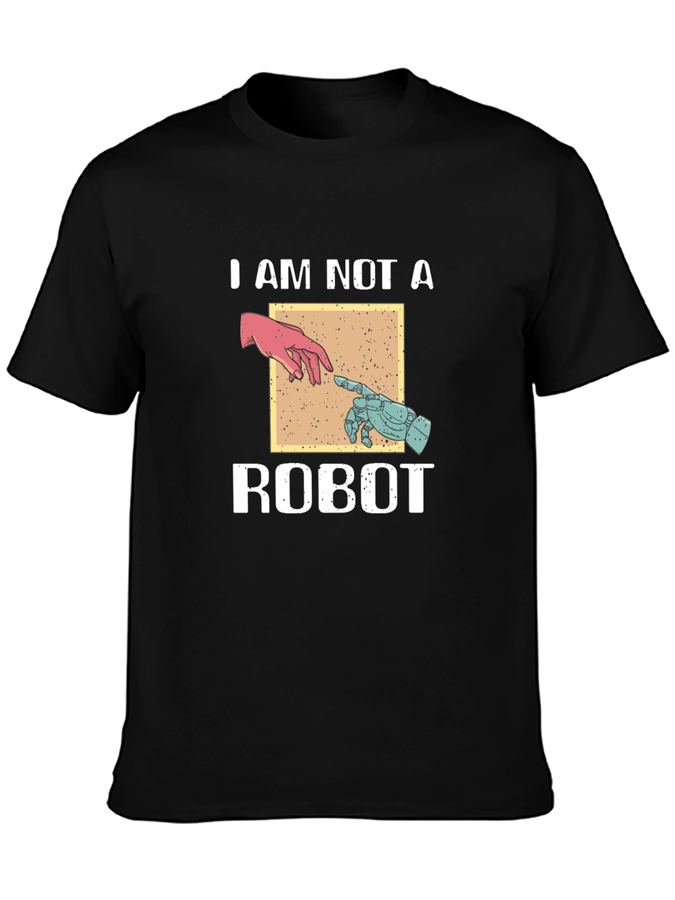 I Am Not A Robot Graphic Tee