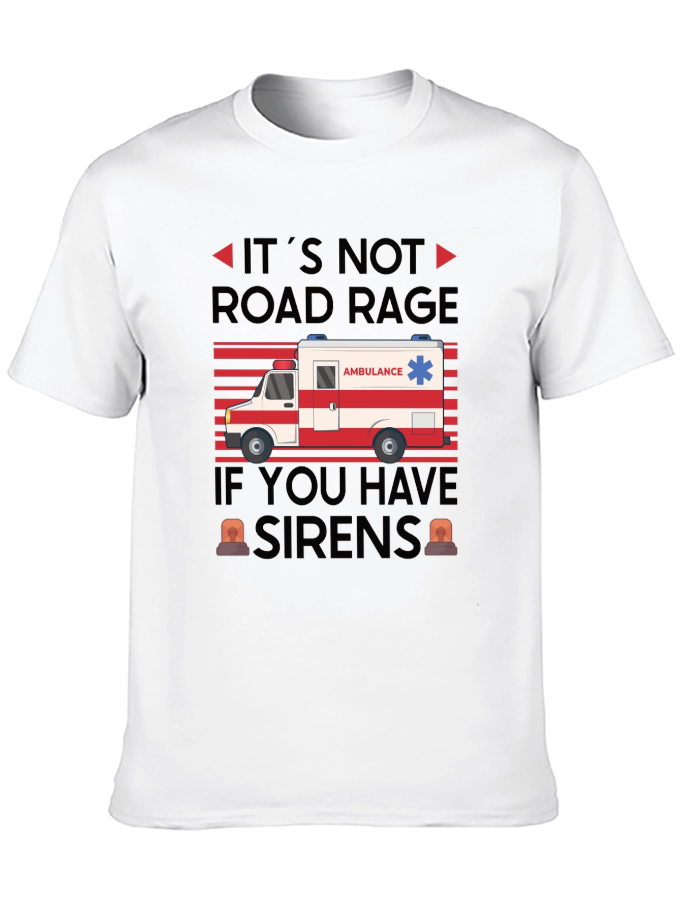 Funny Ambulance Driver Road Rage T-Shirt
