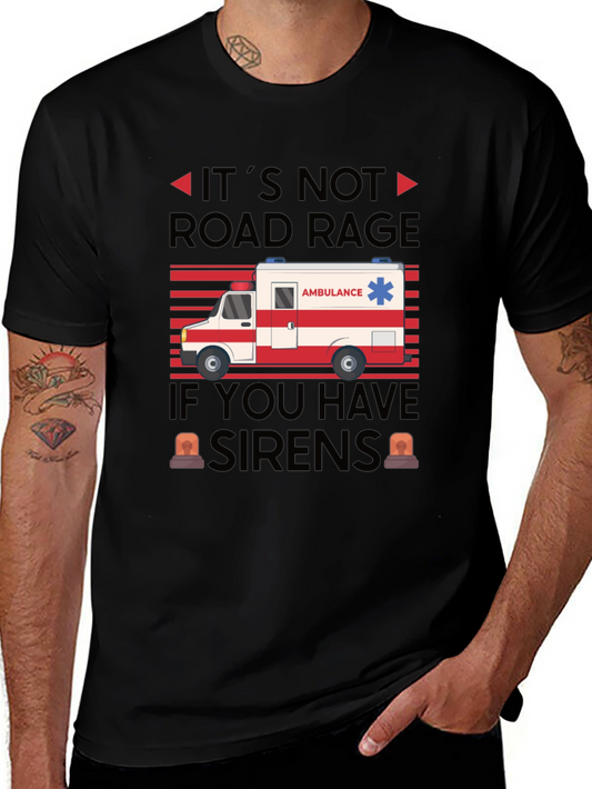 Funny Ambulance Driver Road Rage T-Shirt