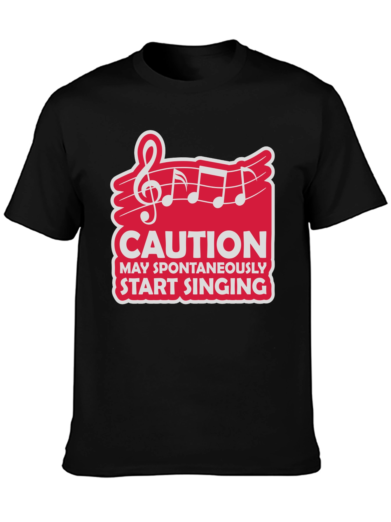 Caution May Spontaneously Start Singing T-Shirt