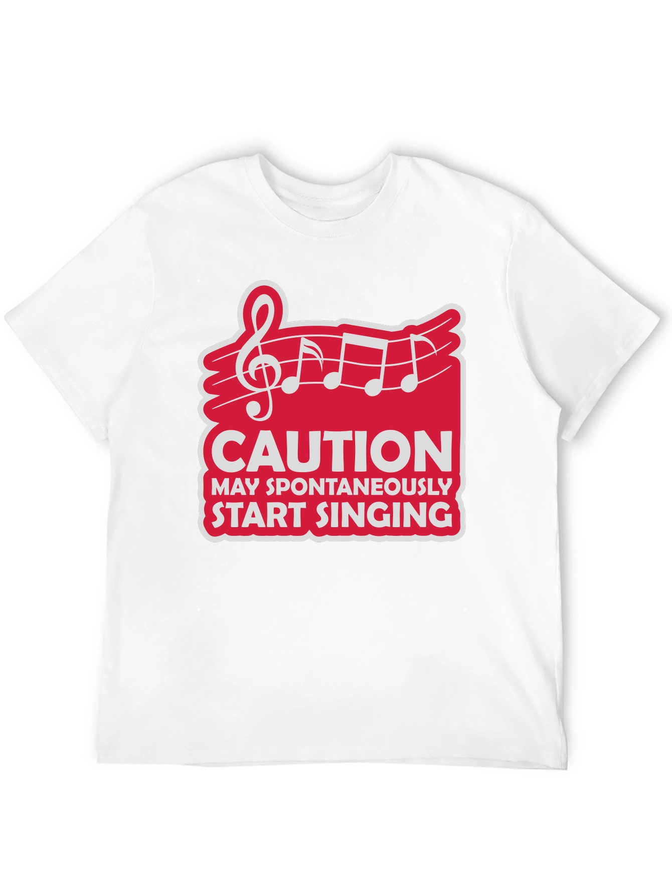 Caution May Spontaneously Start Singing T-Shirt