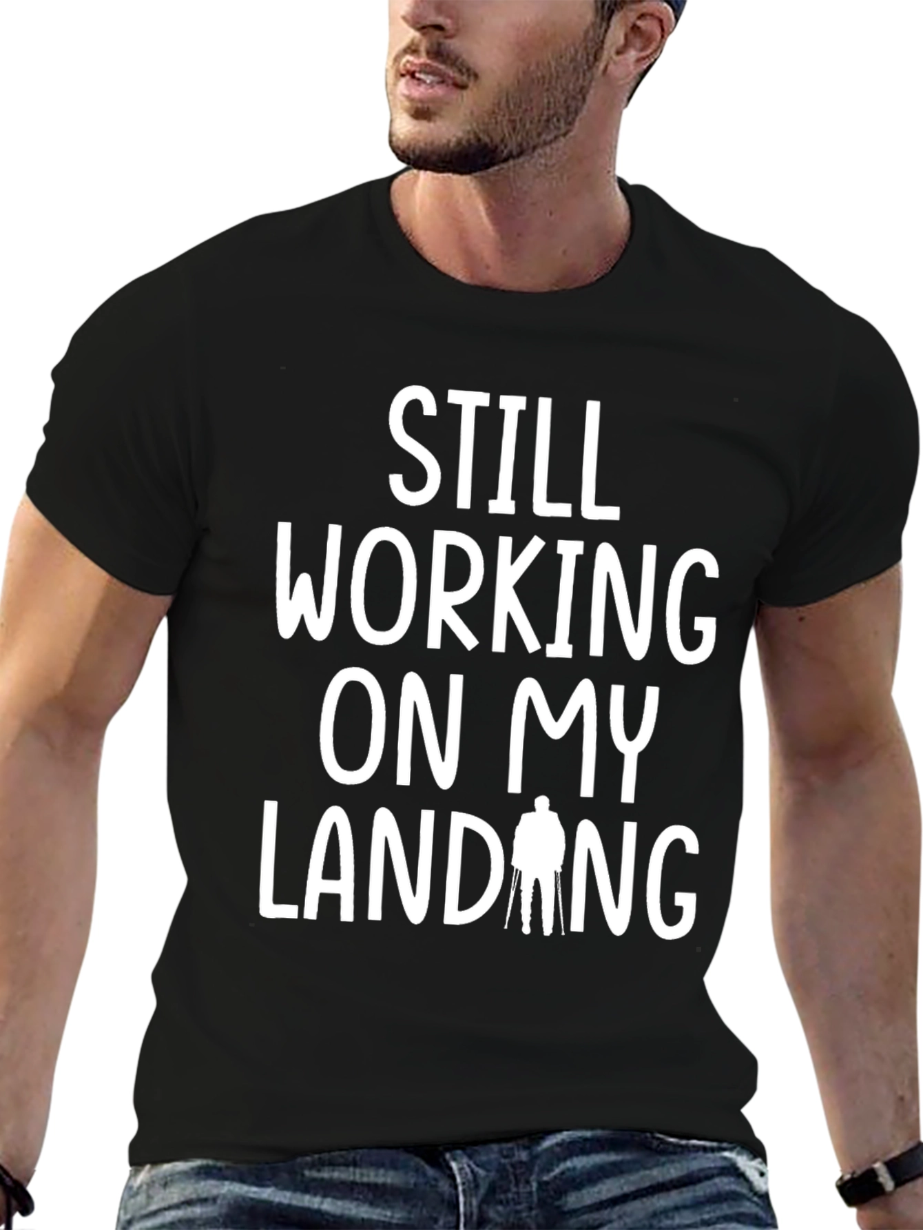 Still Working On My Landing Funny T-Shirt