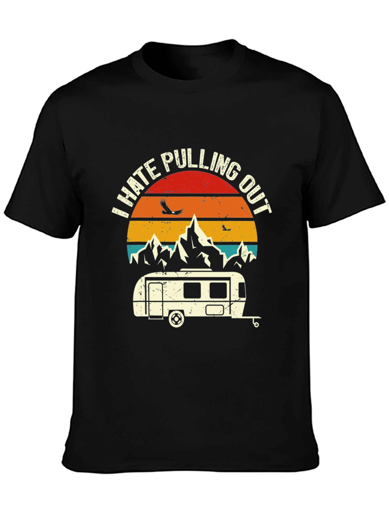 I Hate Pulling Out Camping T-Shirt