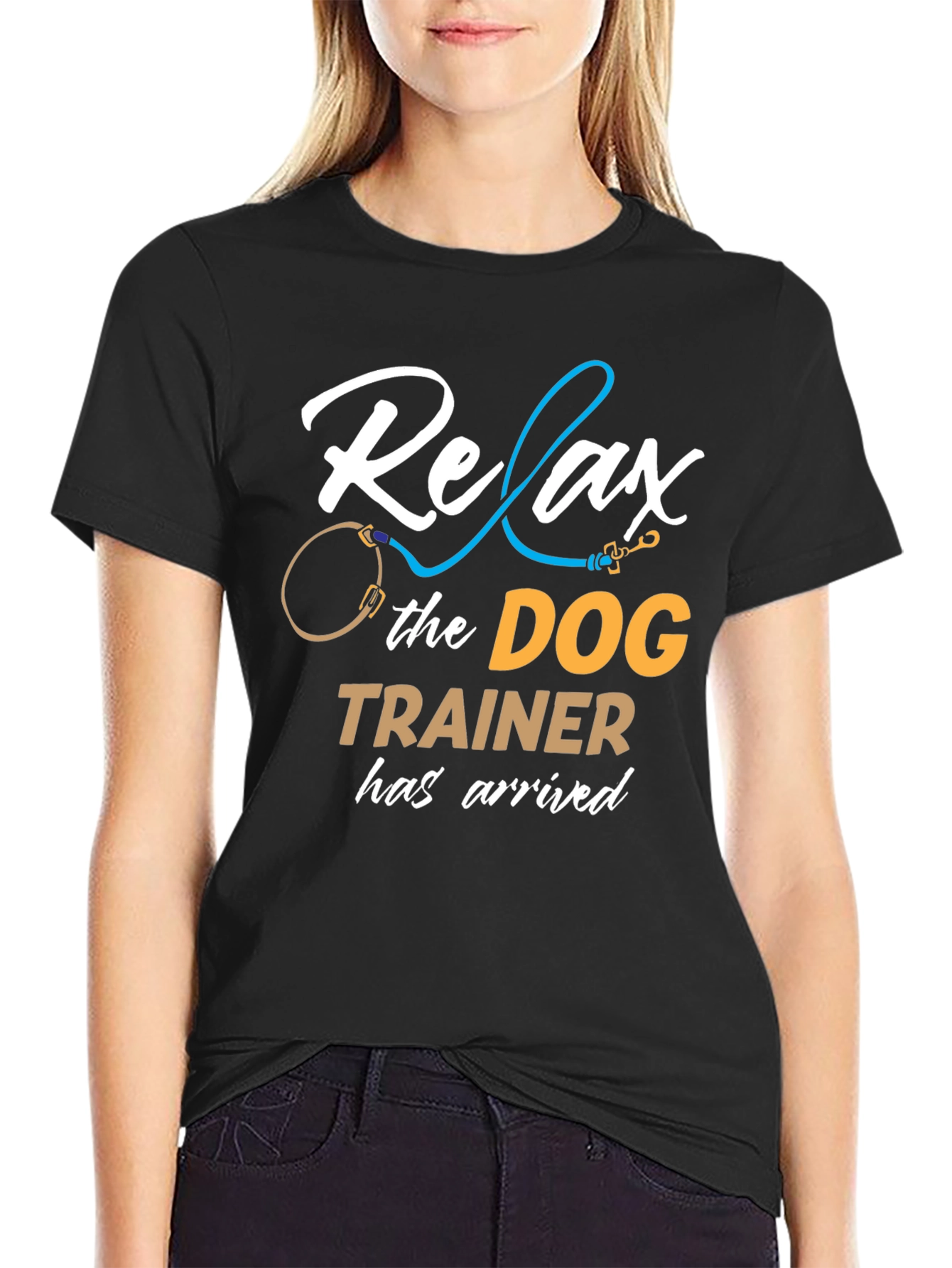 Relax the Dog Trainer Has Arrived T-Shirt
