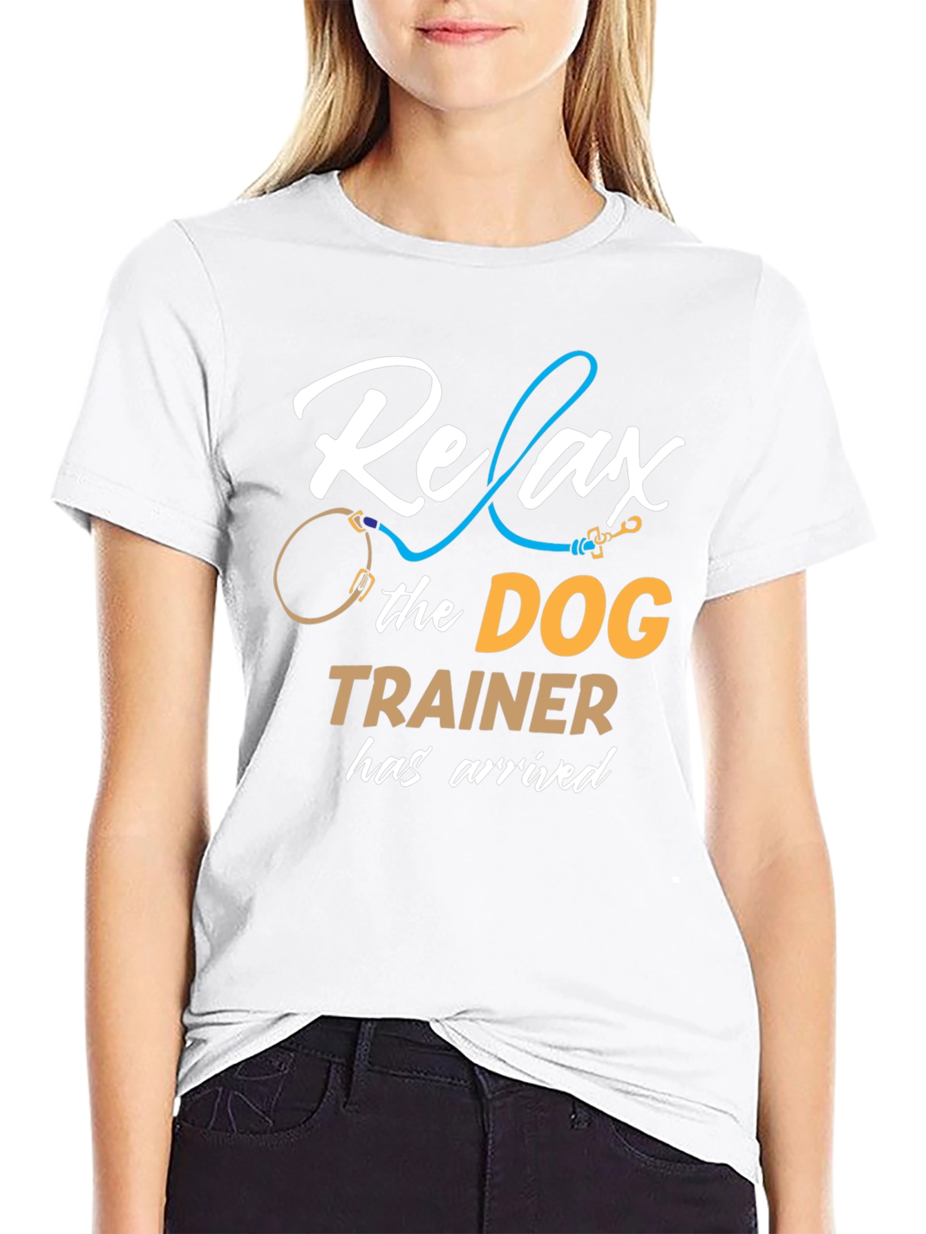 Relax the Dog Trainer Has Arrived T-Shirt