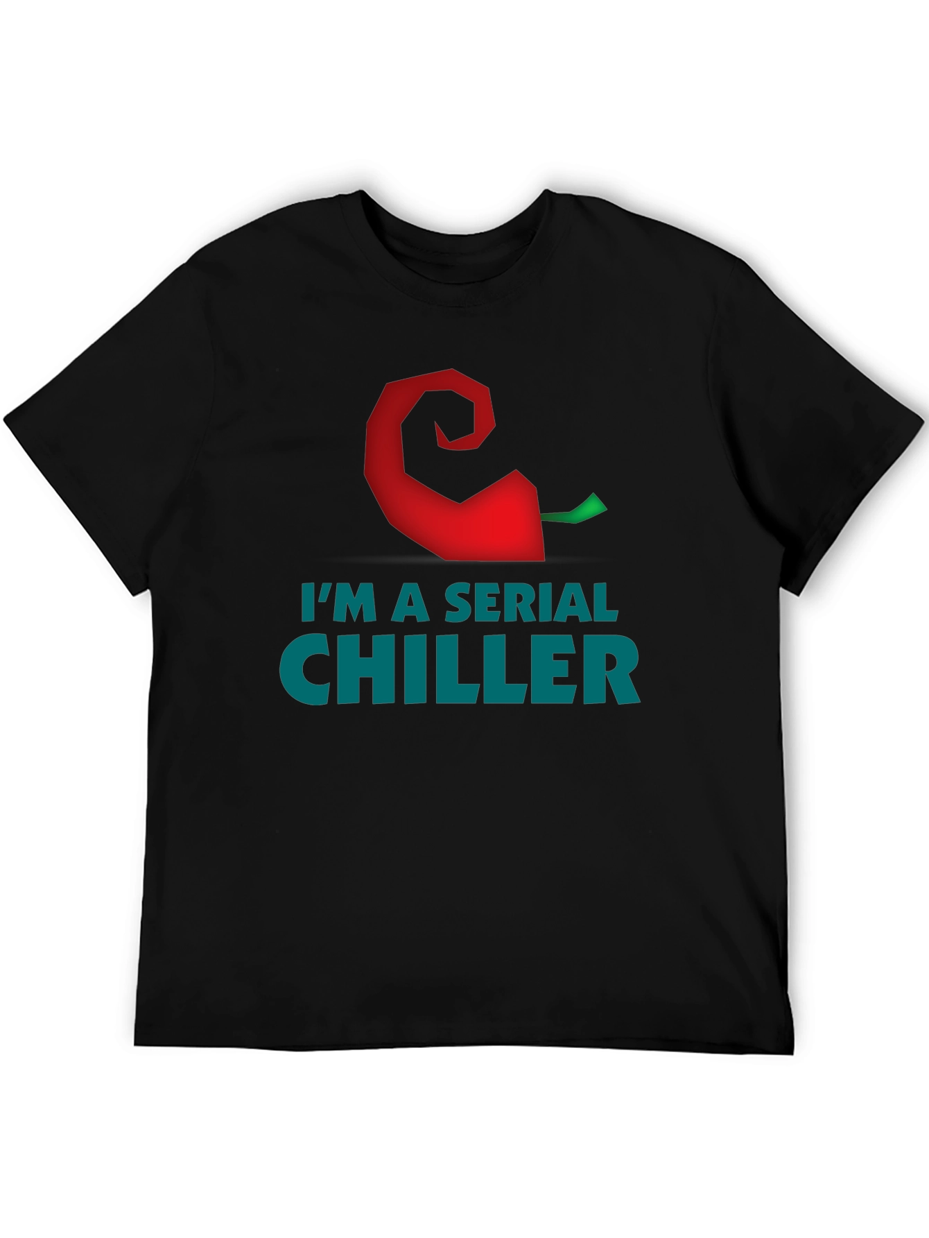 Im a Serial Chiller Graphic T-Shirt