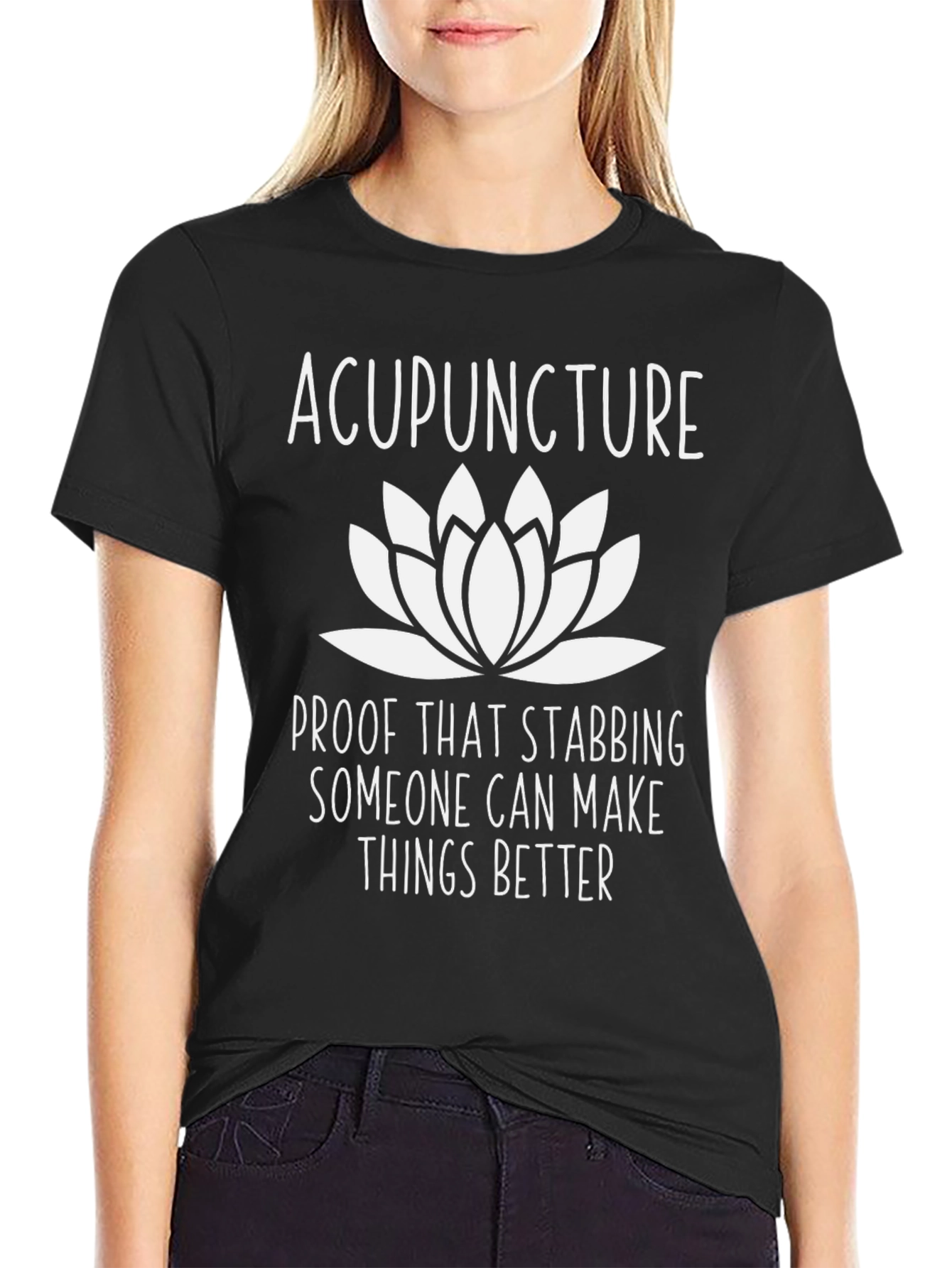 Acupuncture Lotus Flower T-Shirt - Stabbing Makes Things Better!