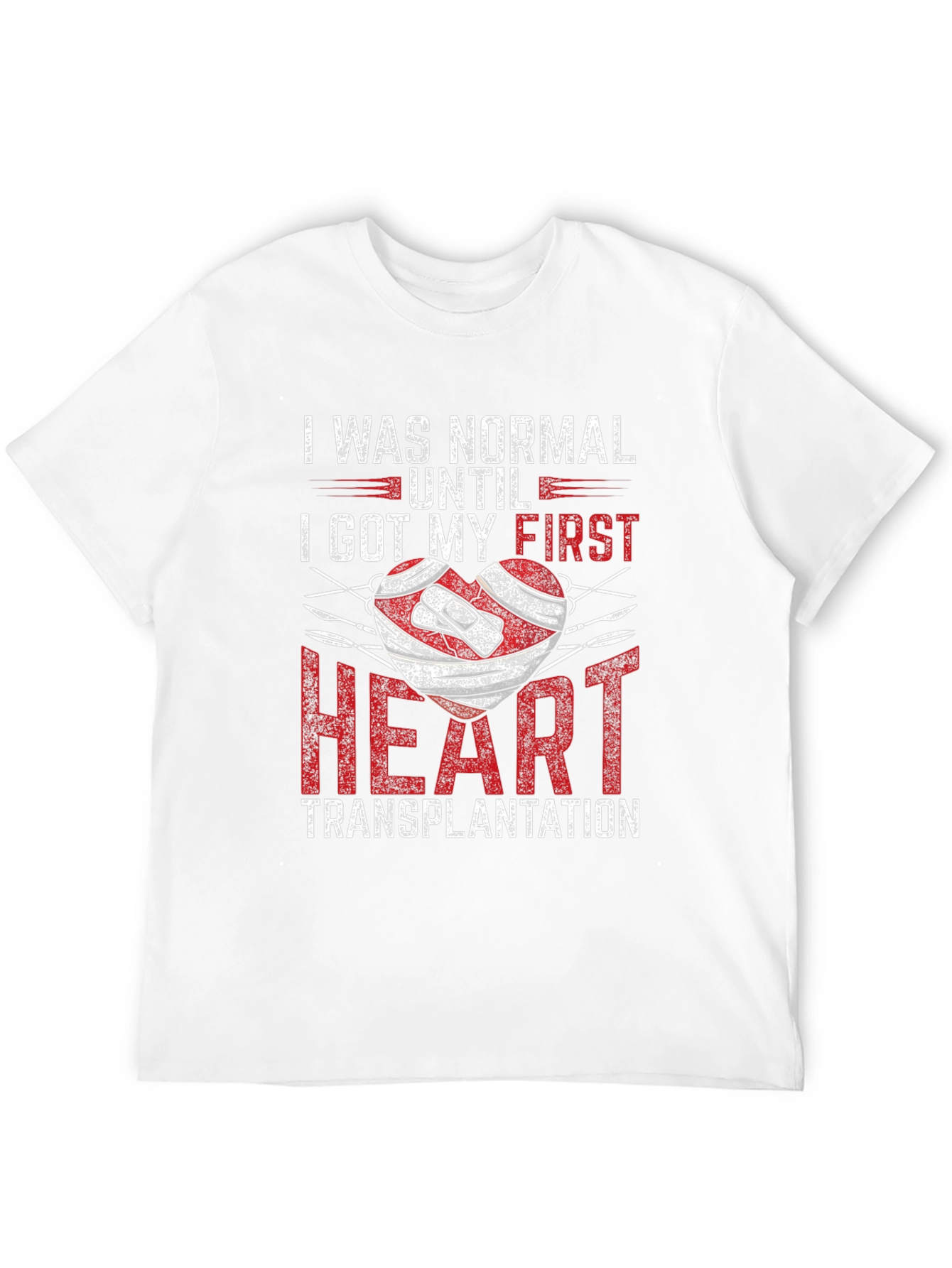 Heart Transplant T-Shirt: I Was Normal Until...