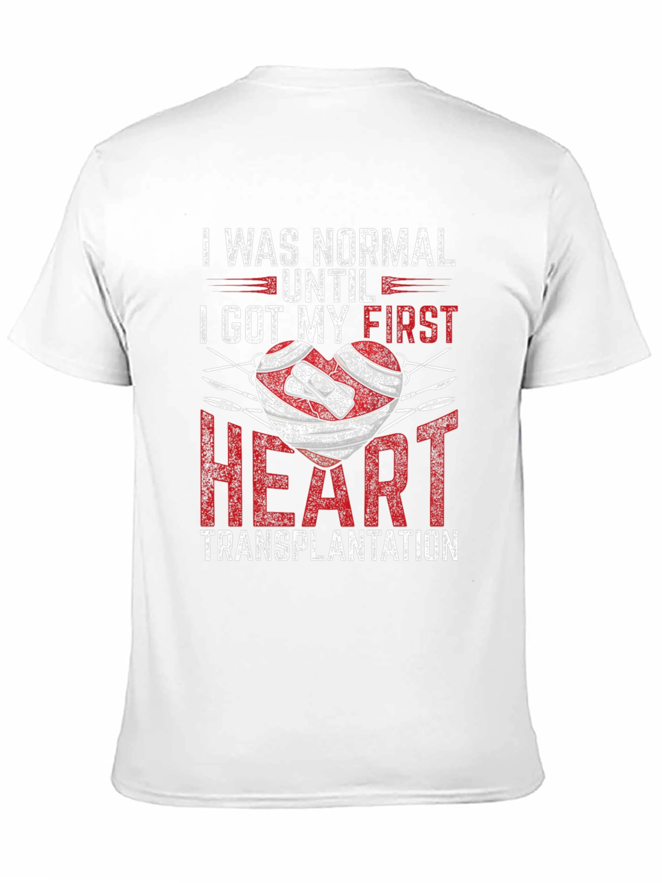 Heart Transplant T-Shirt: I Was Normal Until...