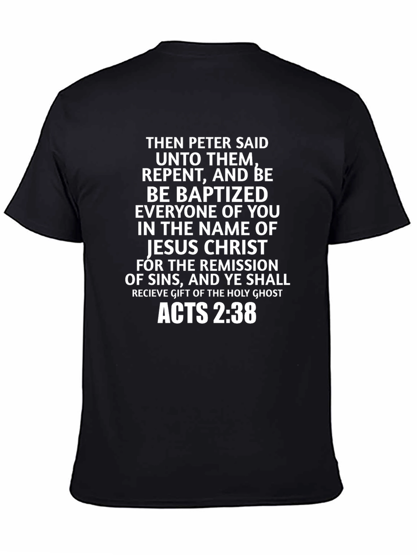 Acts 2:38 T-Shirt - Repent & Be Baptized