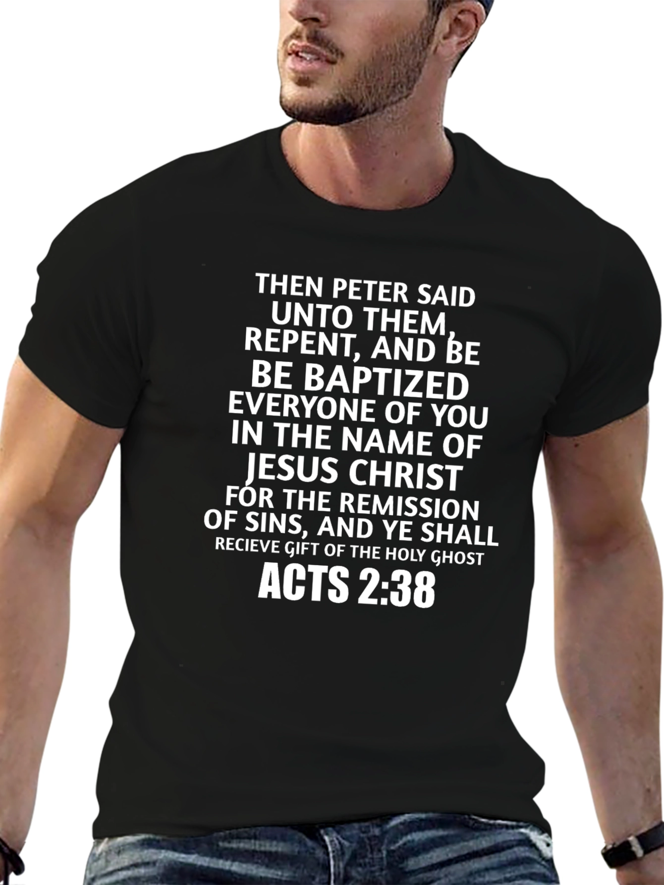 Acts 2:38 T-Shirt - Repent & Be Baptized