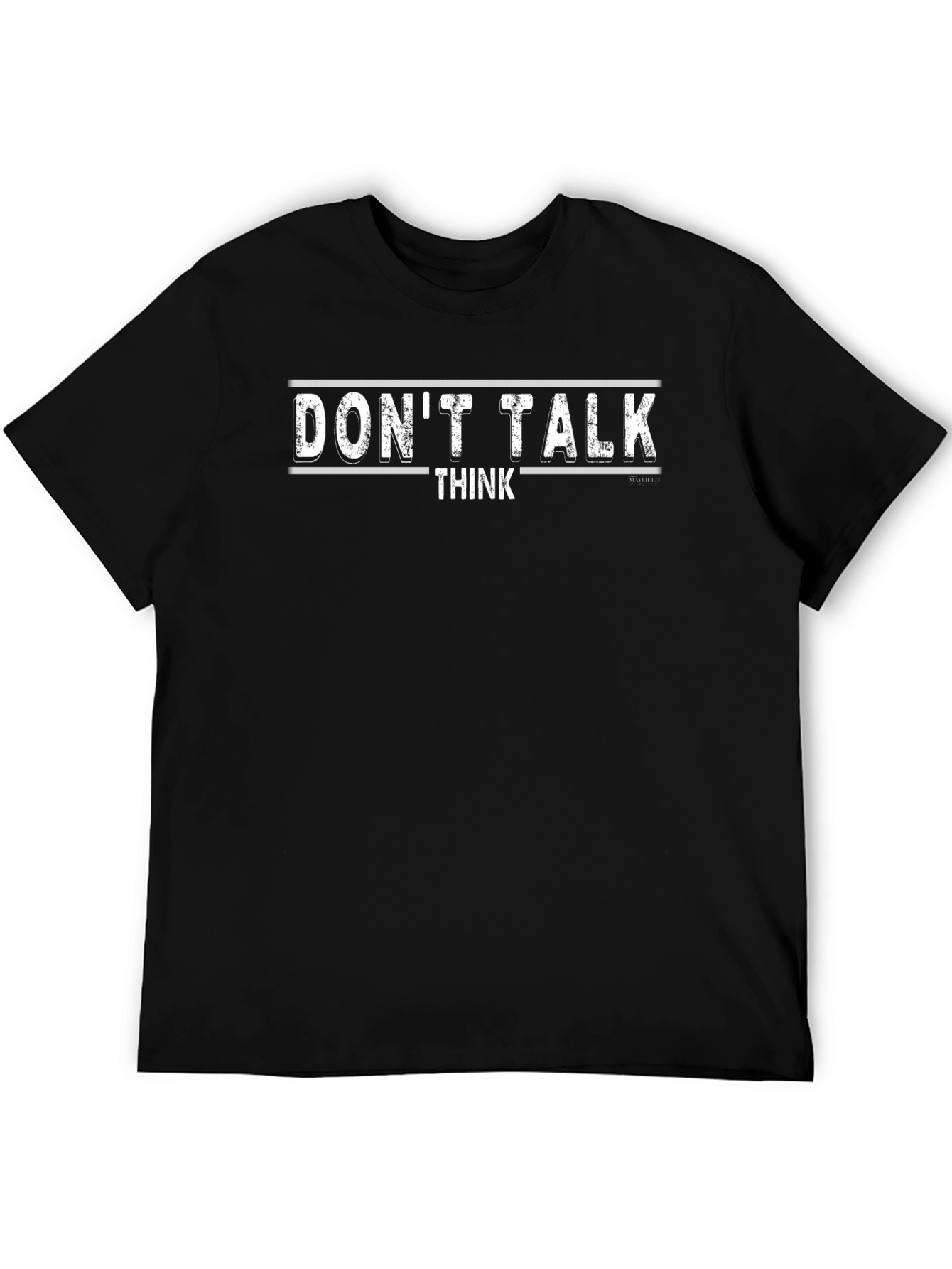 Dont Talk Think Graphic T-Shirt - Mens Casual Top