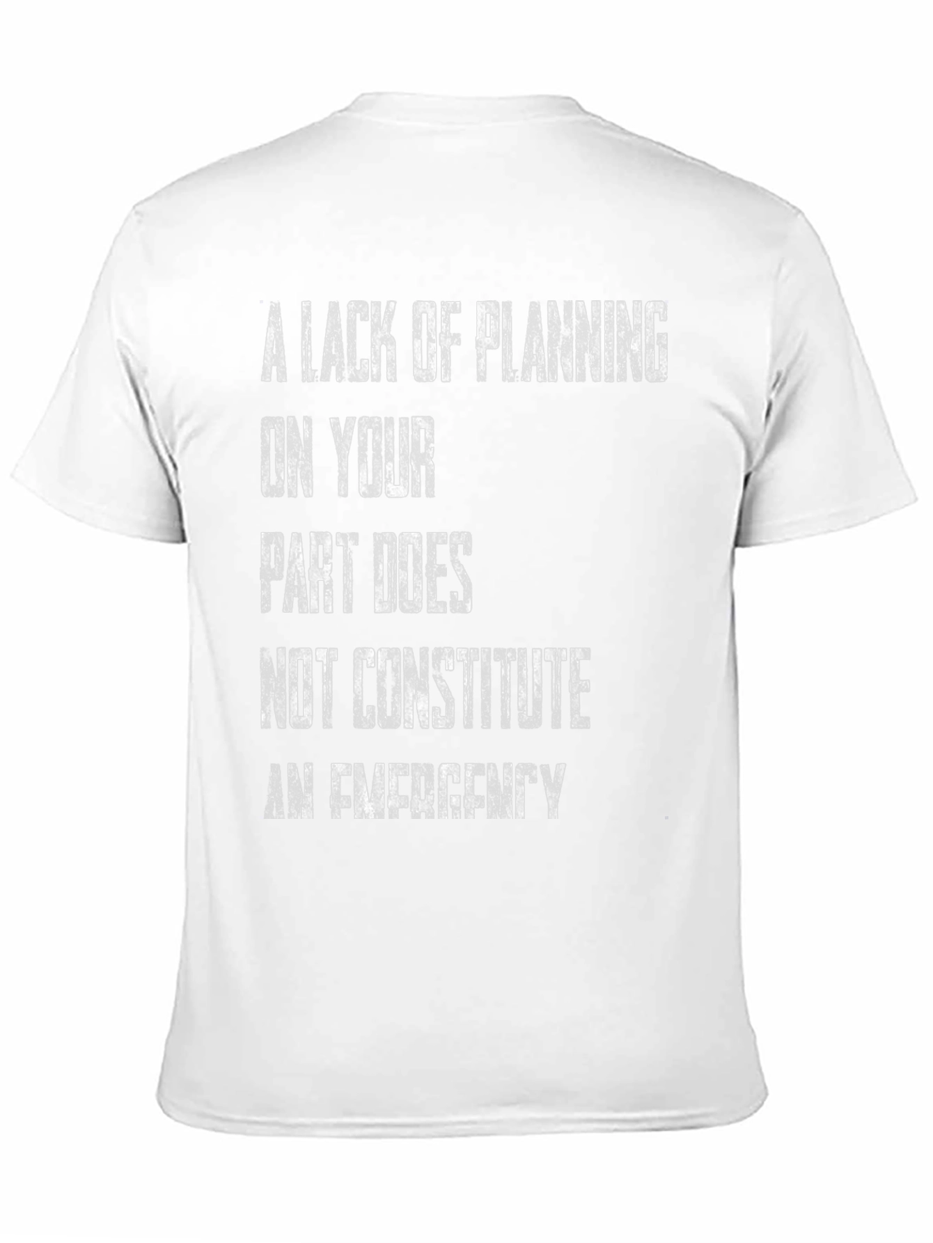 A Lack of Planning T-Shirt