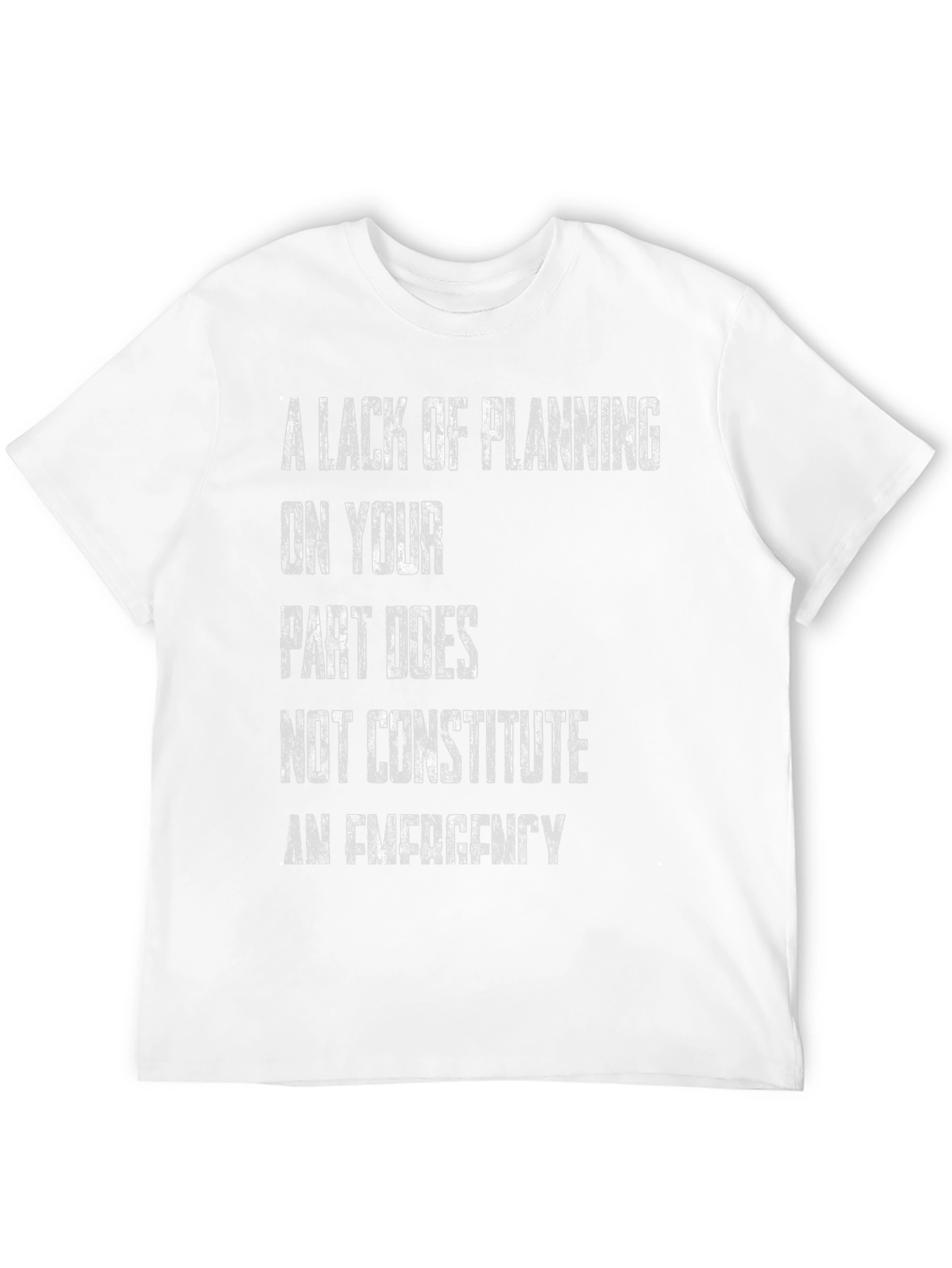 A Lack of Planning T-Shirt