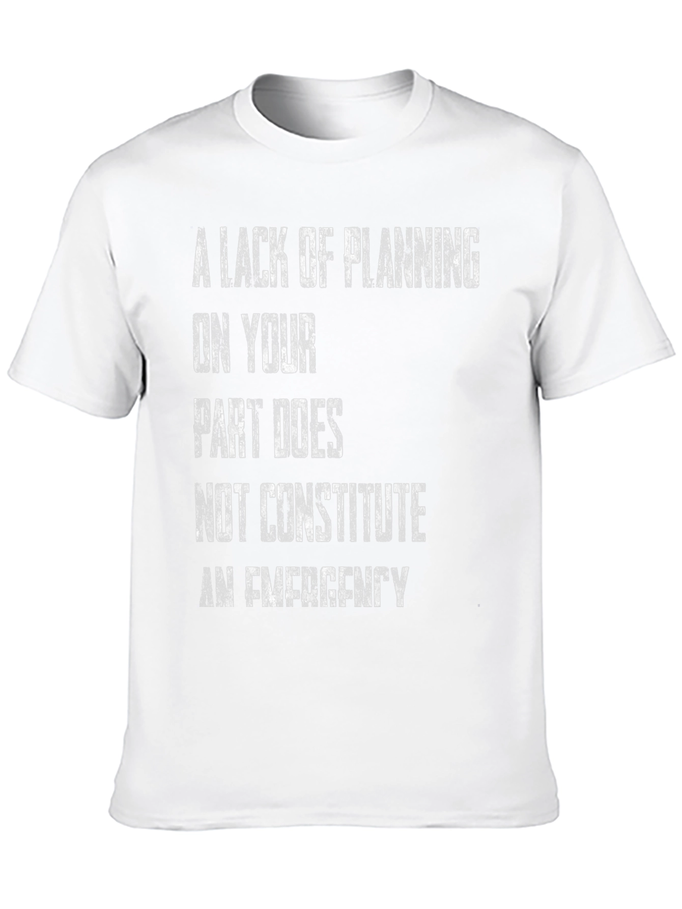 A Lack of Planning T-Shirt