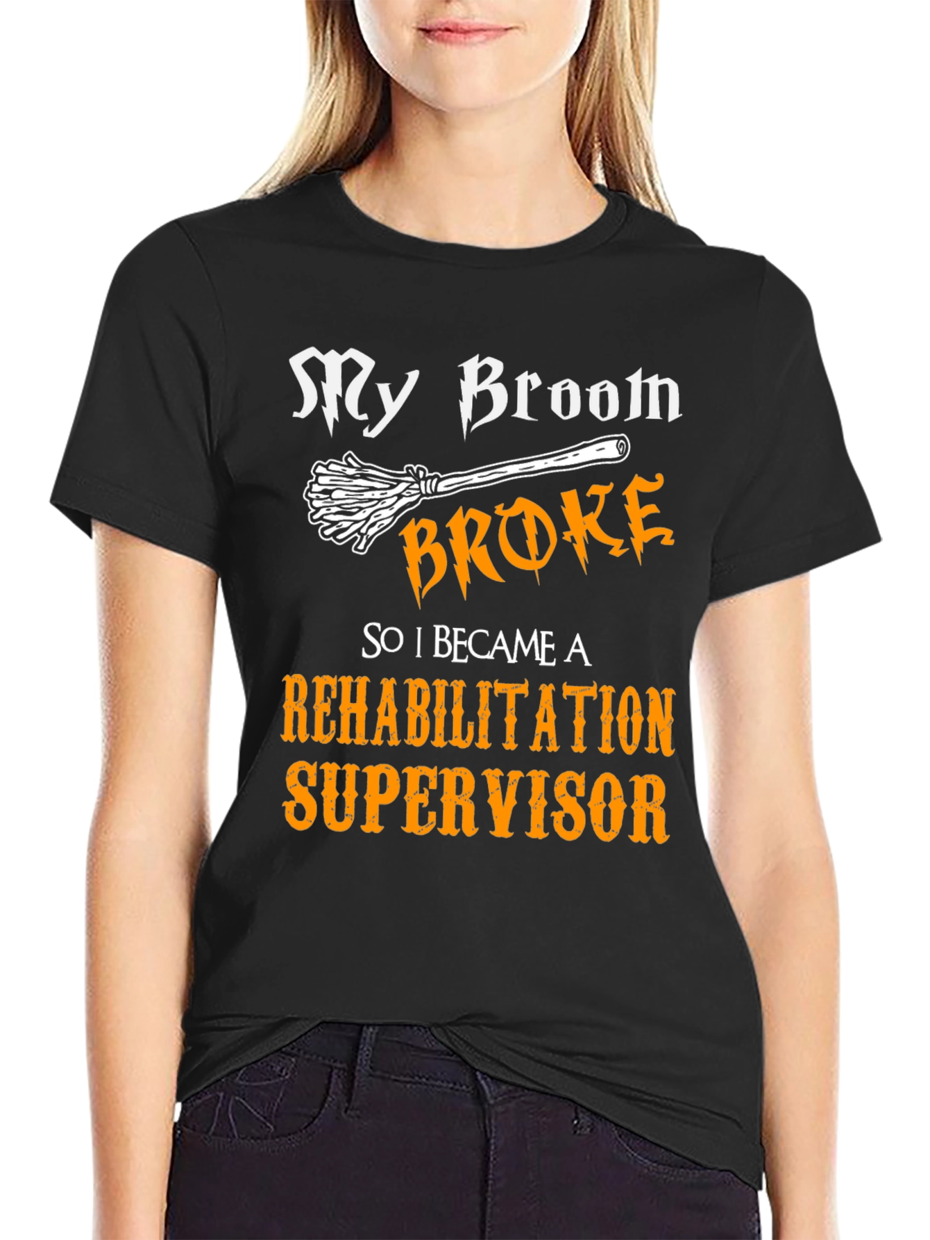 Rehabilitation Supervisor T-Shirt - Funny Halloween Broom Tee
