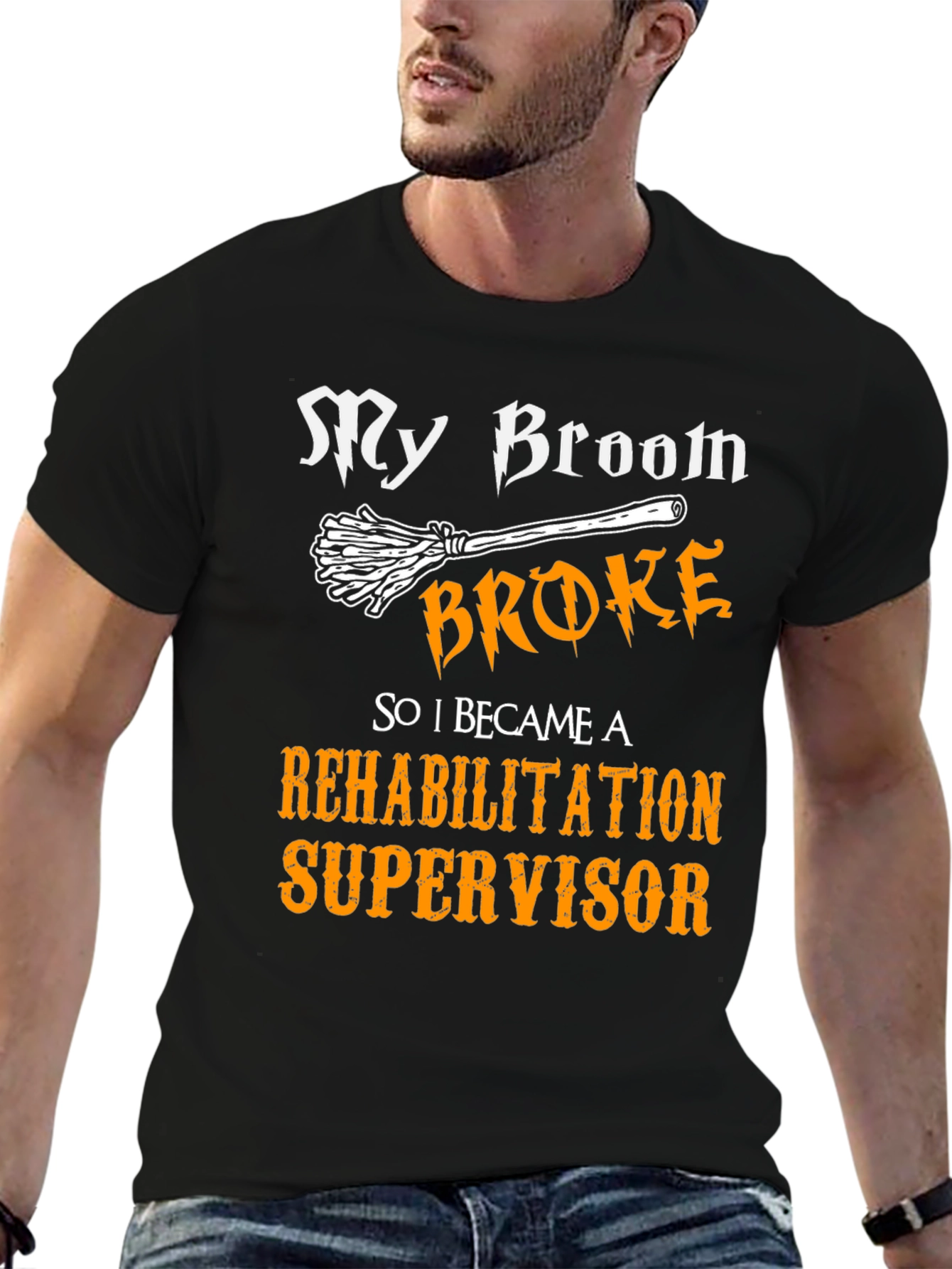 Rehabilitation Supervisor T-Shirt - Funny Halloween Broom Tee