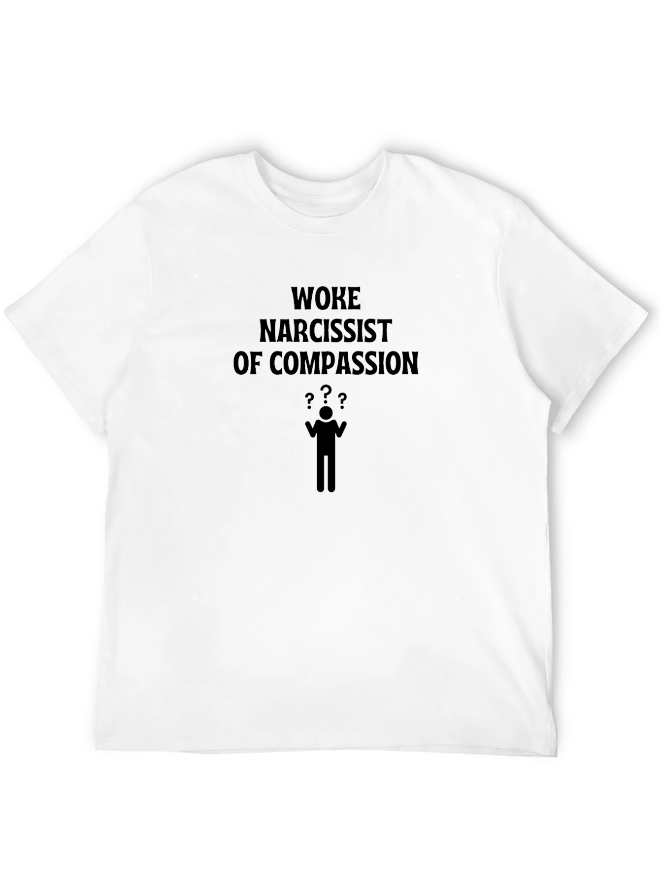 Woke Narcissist of Compassion Graphic Tee