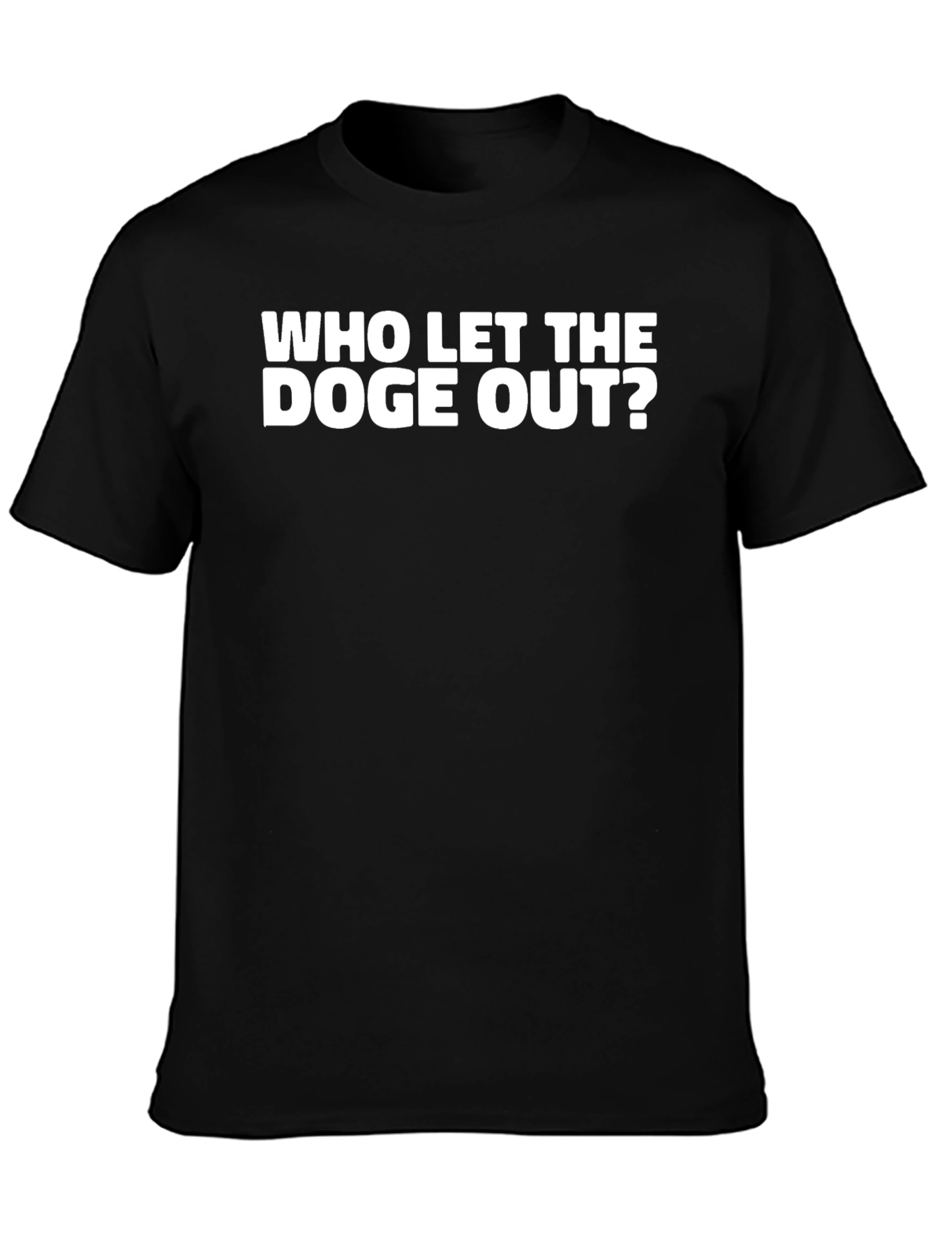 Who Let The Doge Out? Graphic Tee