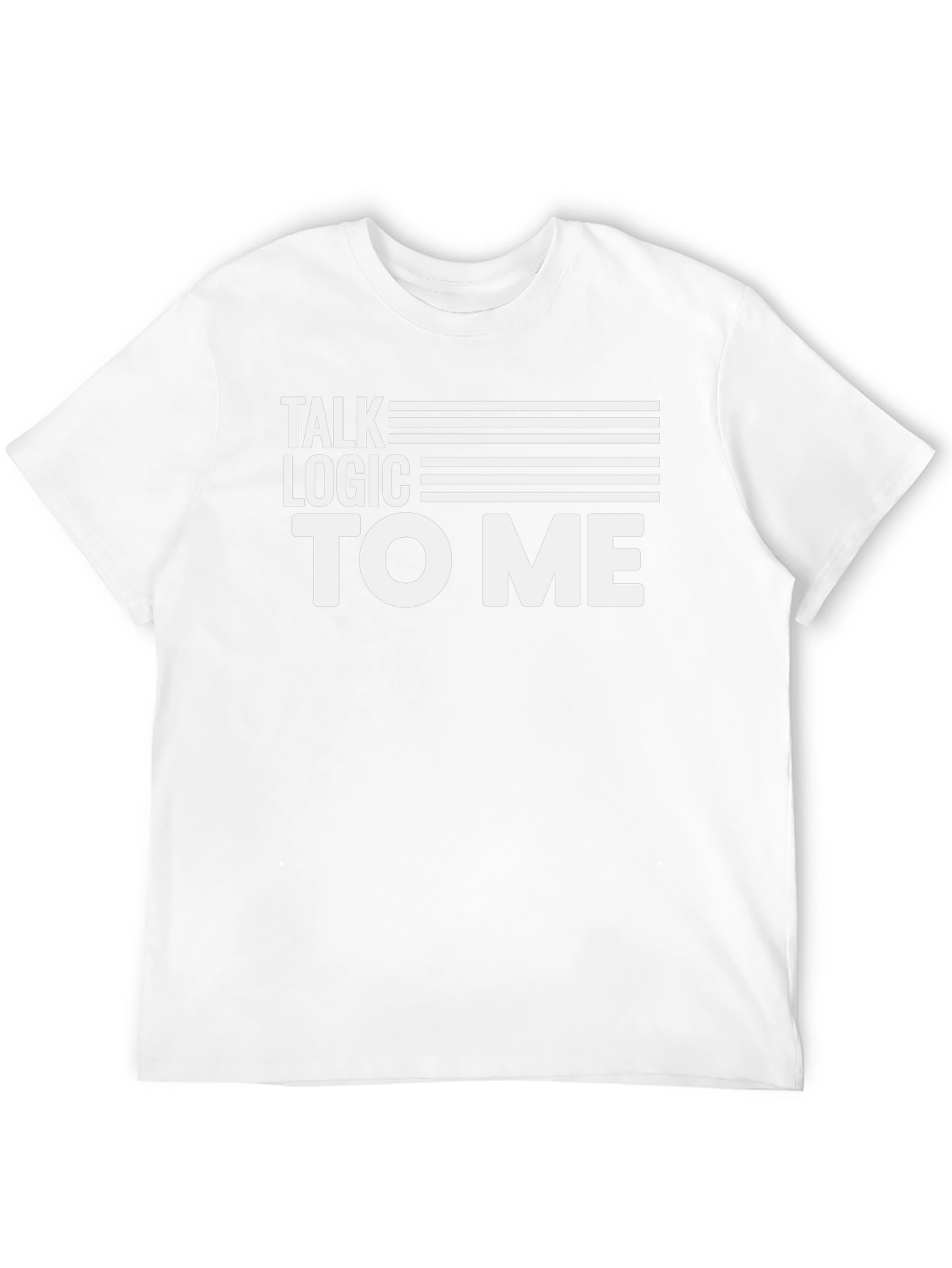 Talk Logic To Me - Graphic Tee