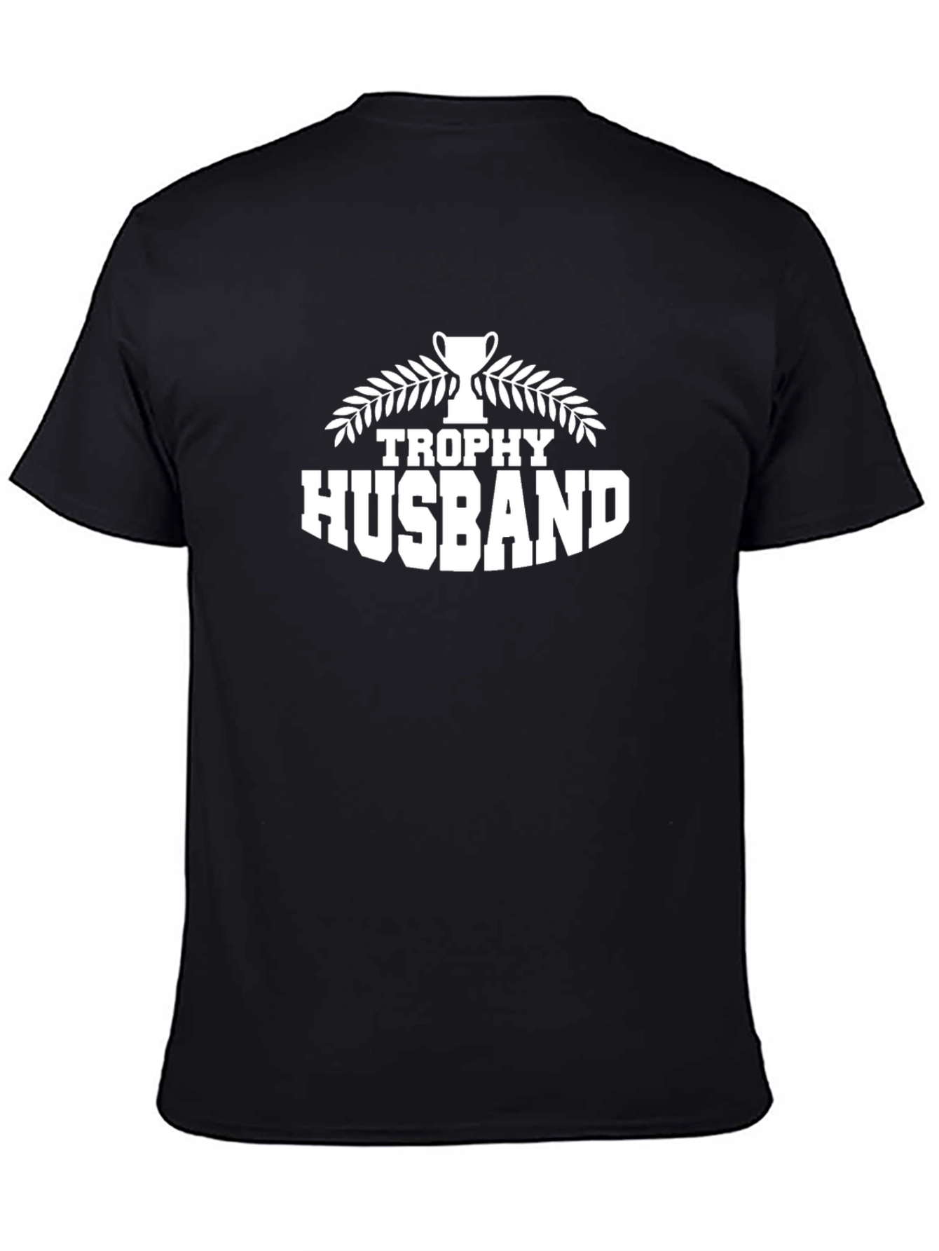 Trophy Husband Graphic Tee - Funny Husband Gift