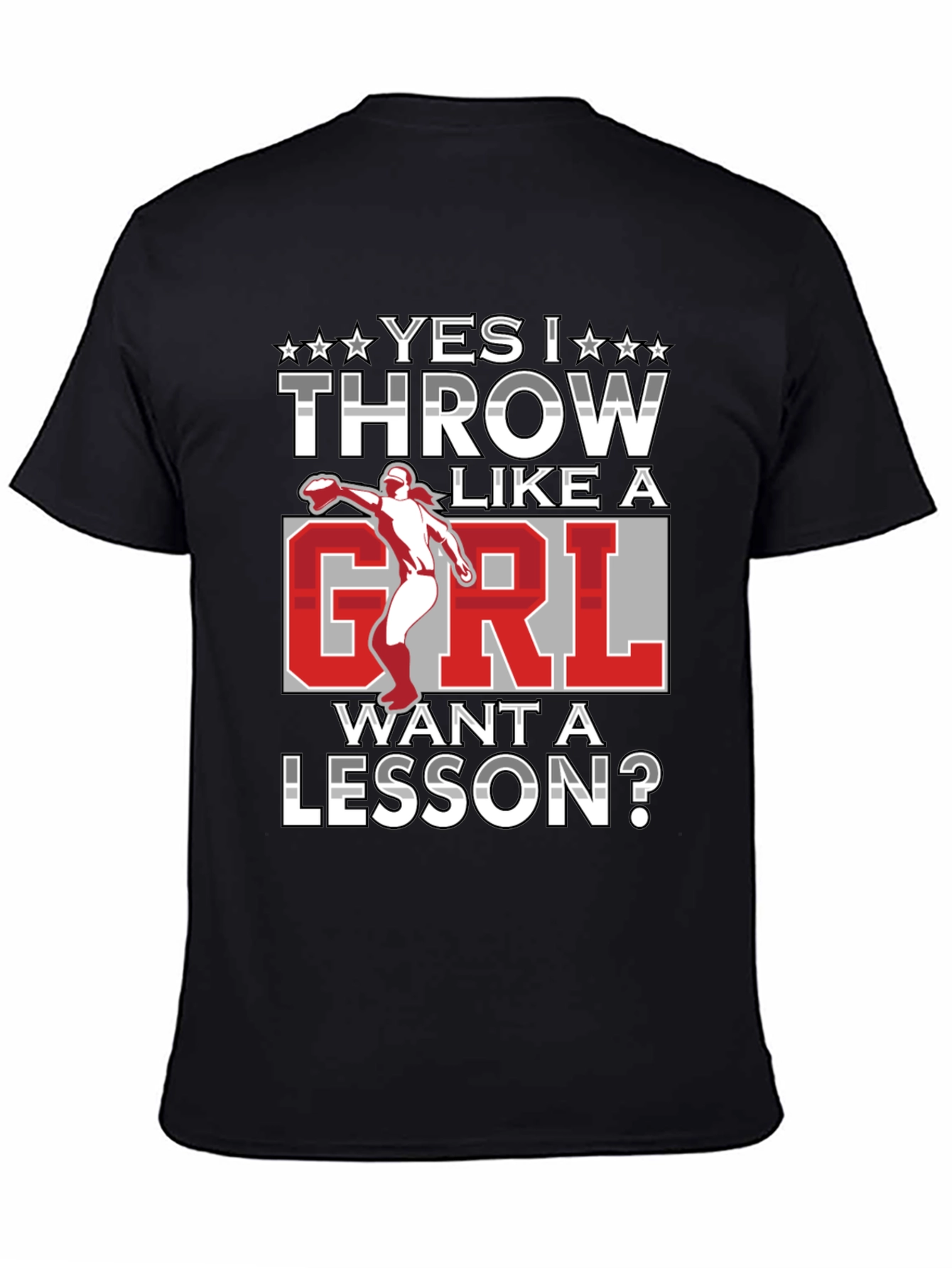 Yes I Throw Like A Girl Funny T-Shirt