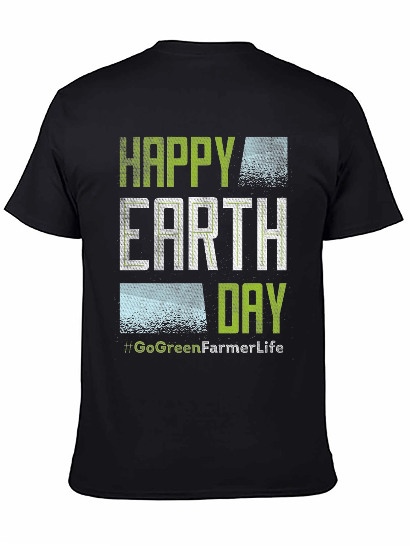 Happy Earth Day T-Shirt - Go Green Farmer Life